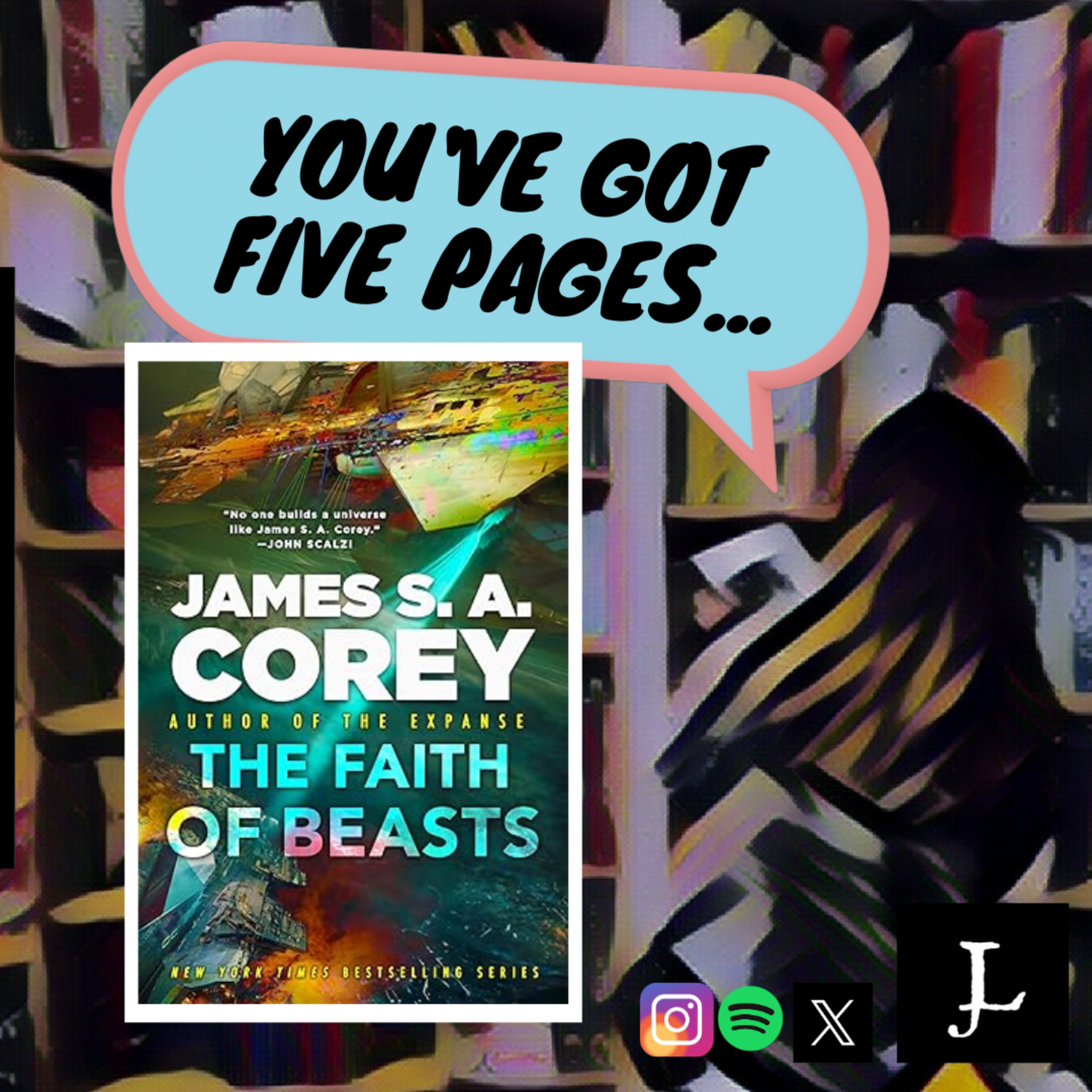You've Got Five Pages, The Faith of Beasts by James S.A. Corey, to Tell Me You're Good. episode artwork