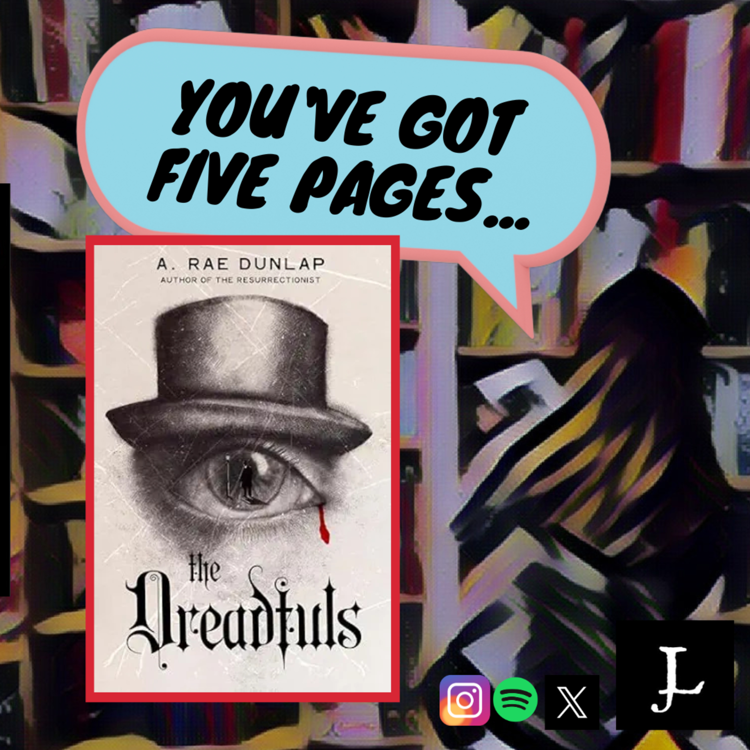 You've Got Five Pages, The Dreadfuls by A. Rae Dunlap, to Tell Me You're Good. episode artwork