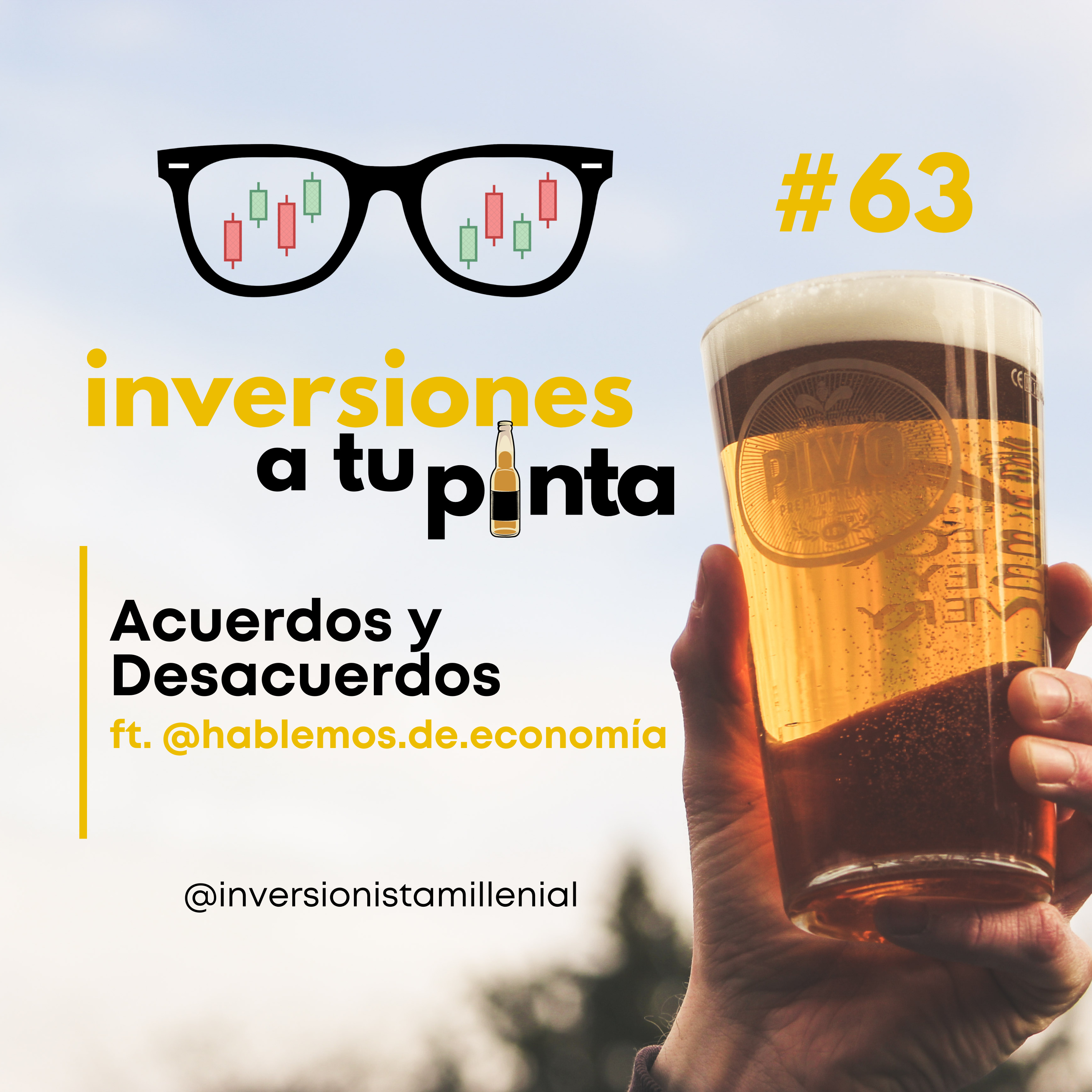 Inversiones a tu Pinta #63. Acuerdos y Desacuerdos ft. @hablemos.de.economia