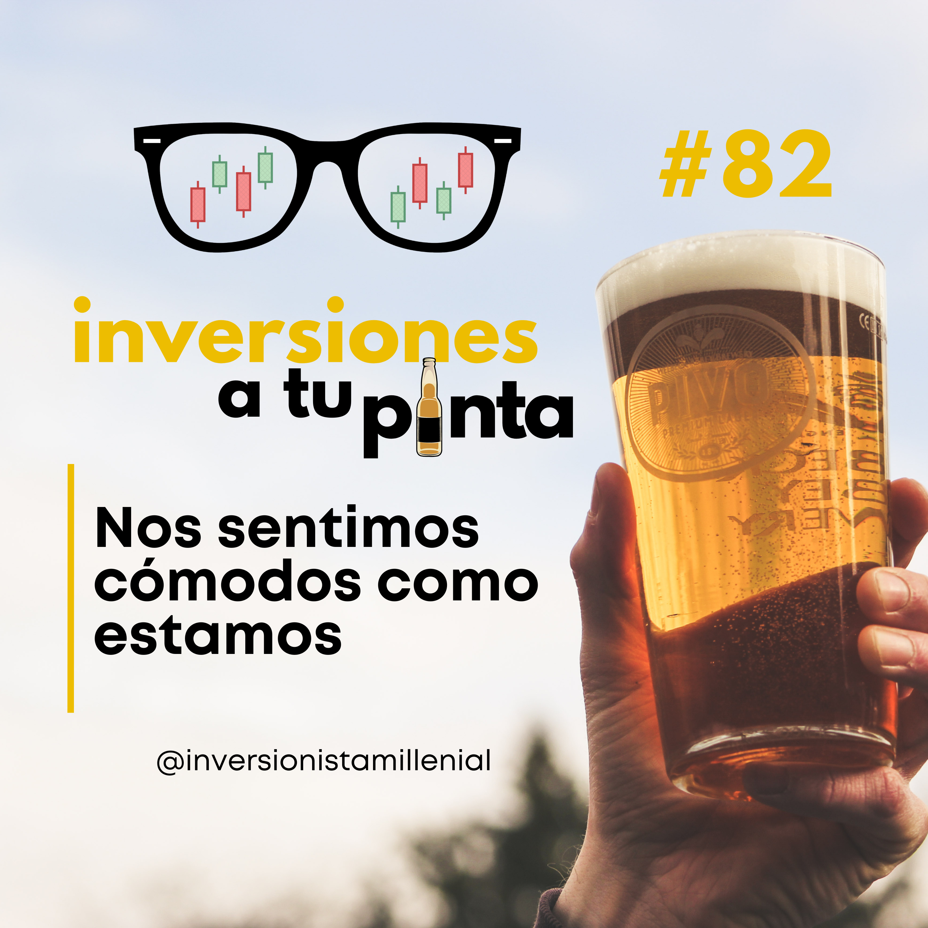 Inversiones a tu Pinta #82. Nos sentimos cómodos como estamos