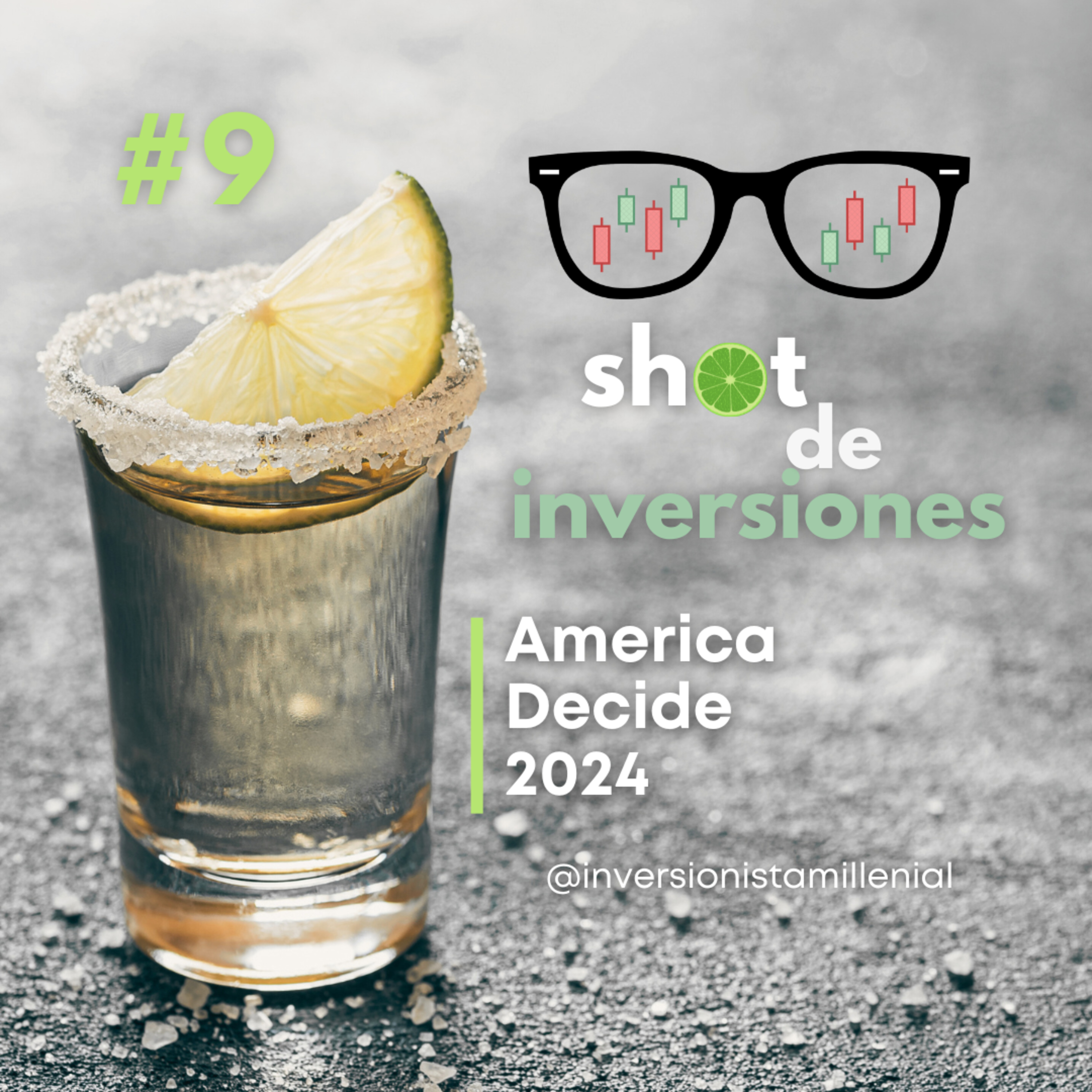 Inversiones al Shot #9. America Decide 2024