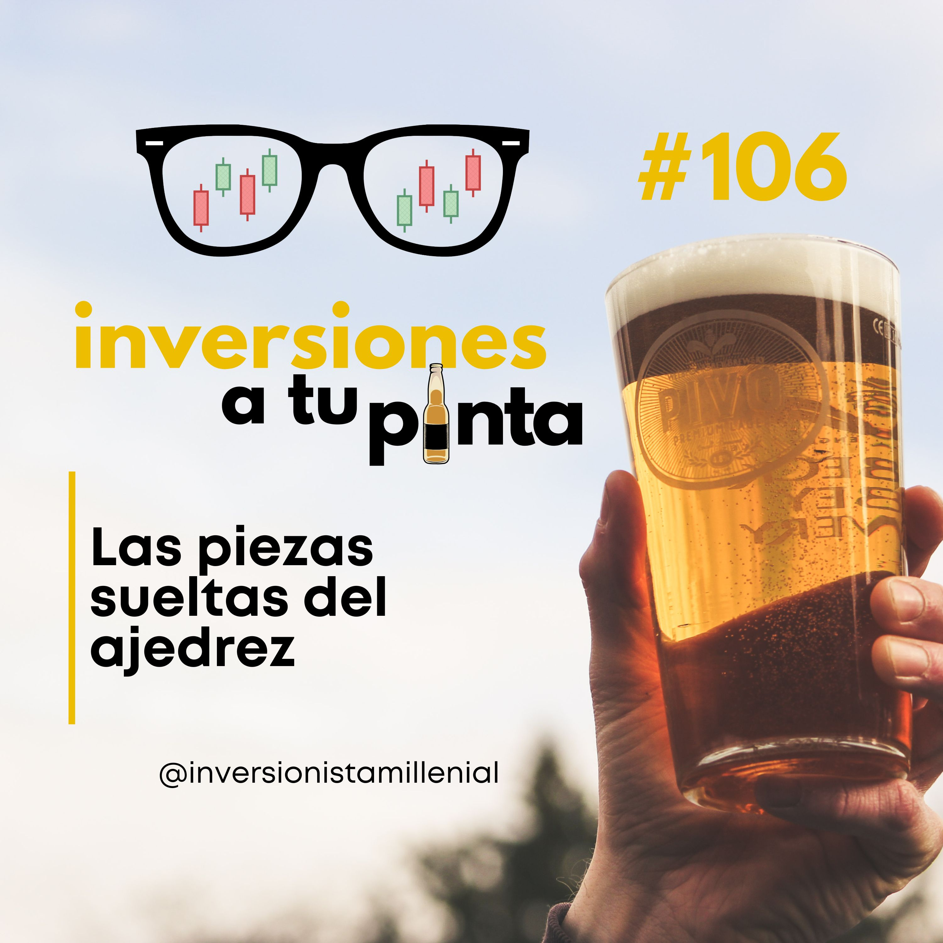 Inversiones a tu pinta #106. Las piezas sueltas del ajedrez