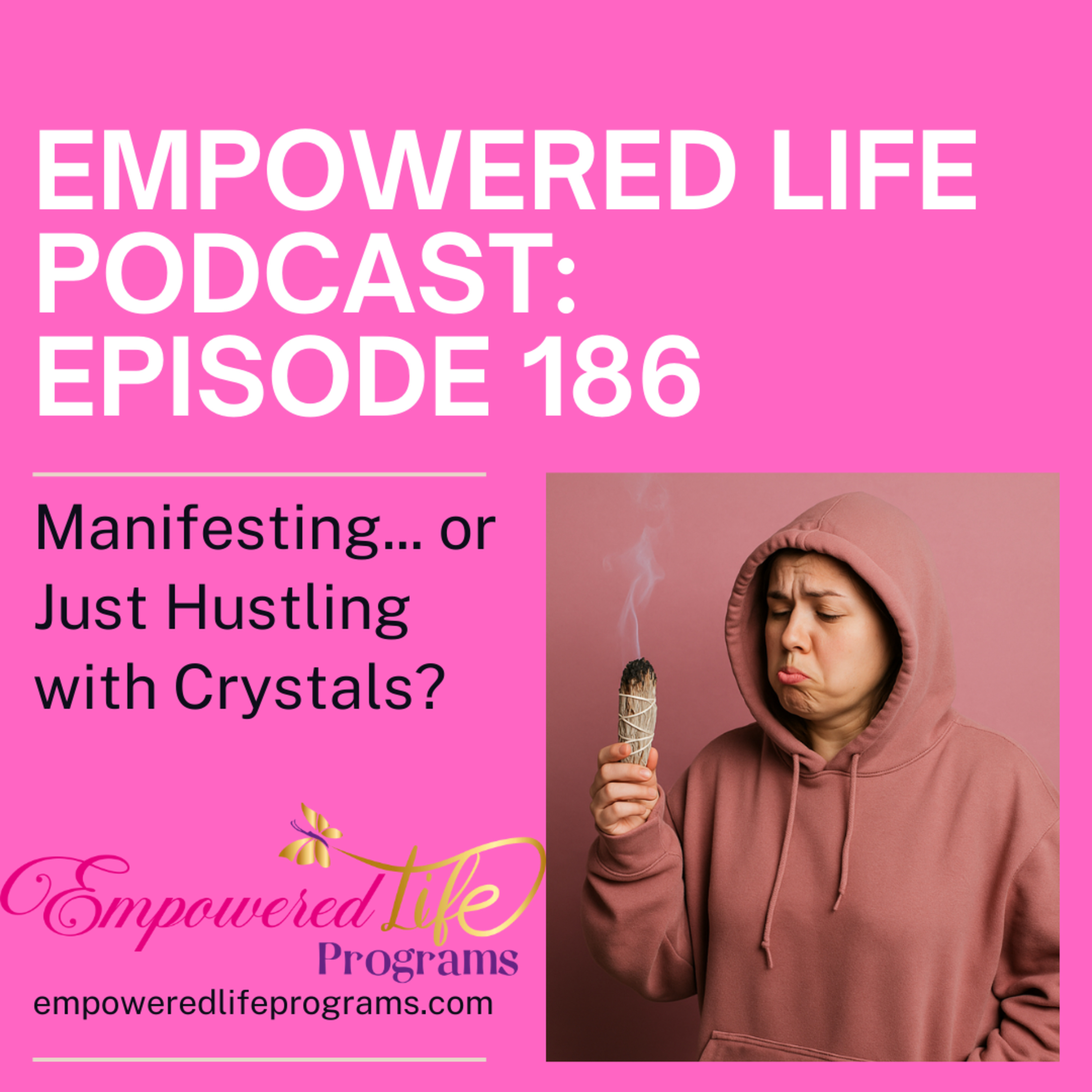 Empowered Life Podcast - Step into your power to create the life you desire!