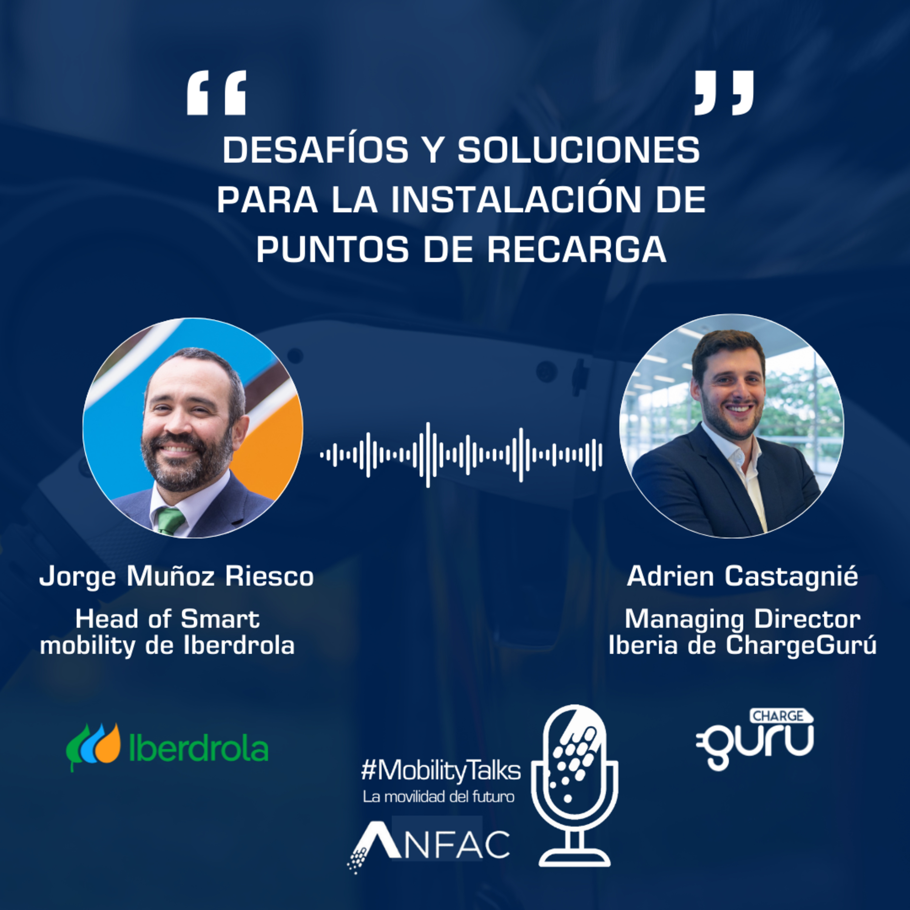 #MobilityTalks: La Movilidad del Futuro, un podcast de ANFAC