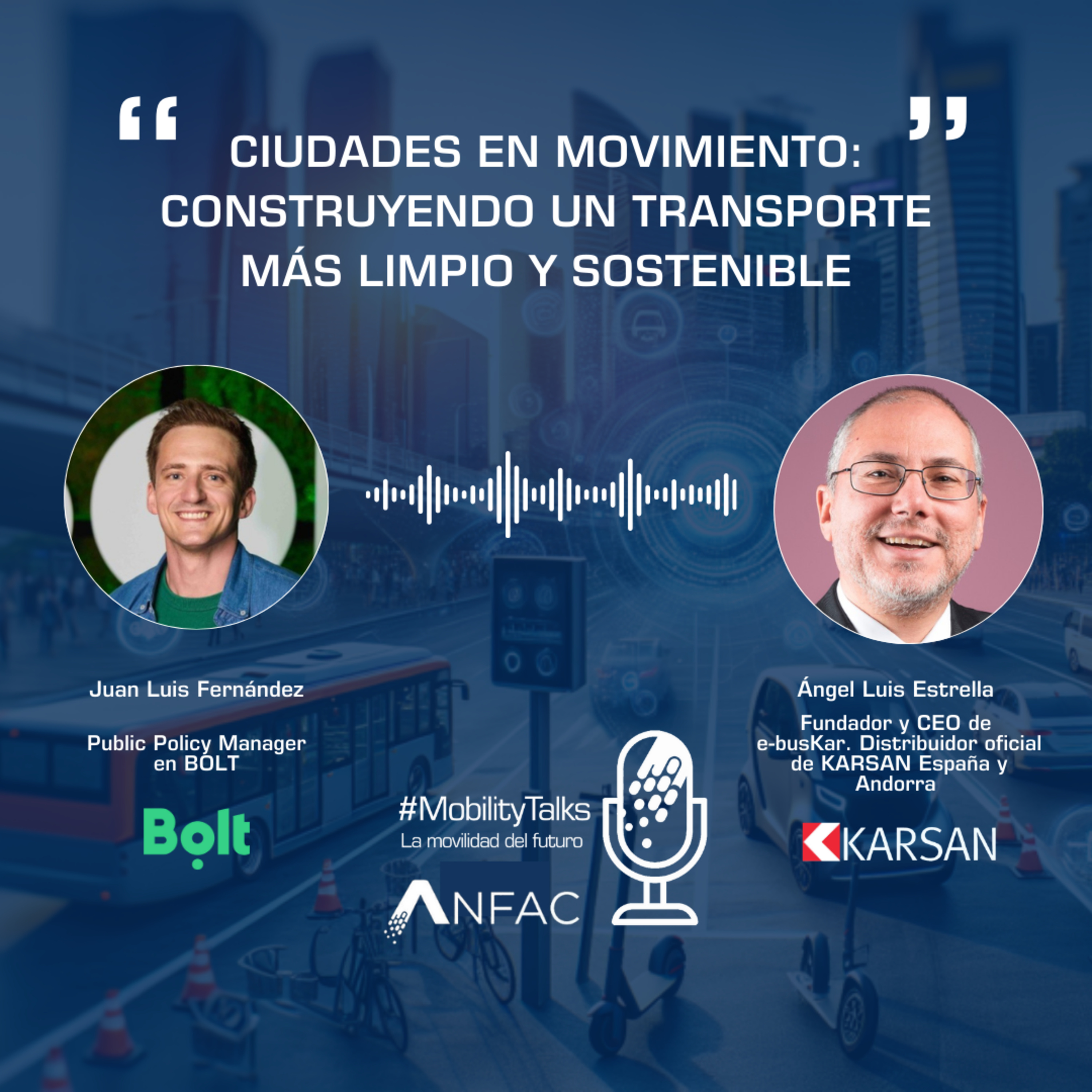 #MobilityTalks: La Movilidad del Futuro, un podcast de ANFAC