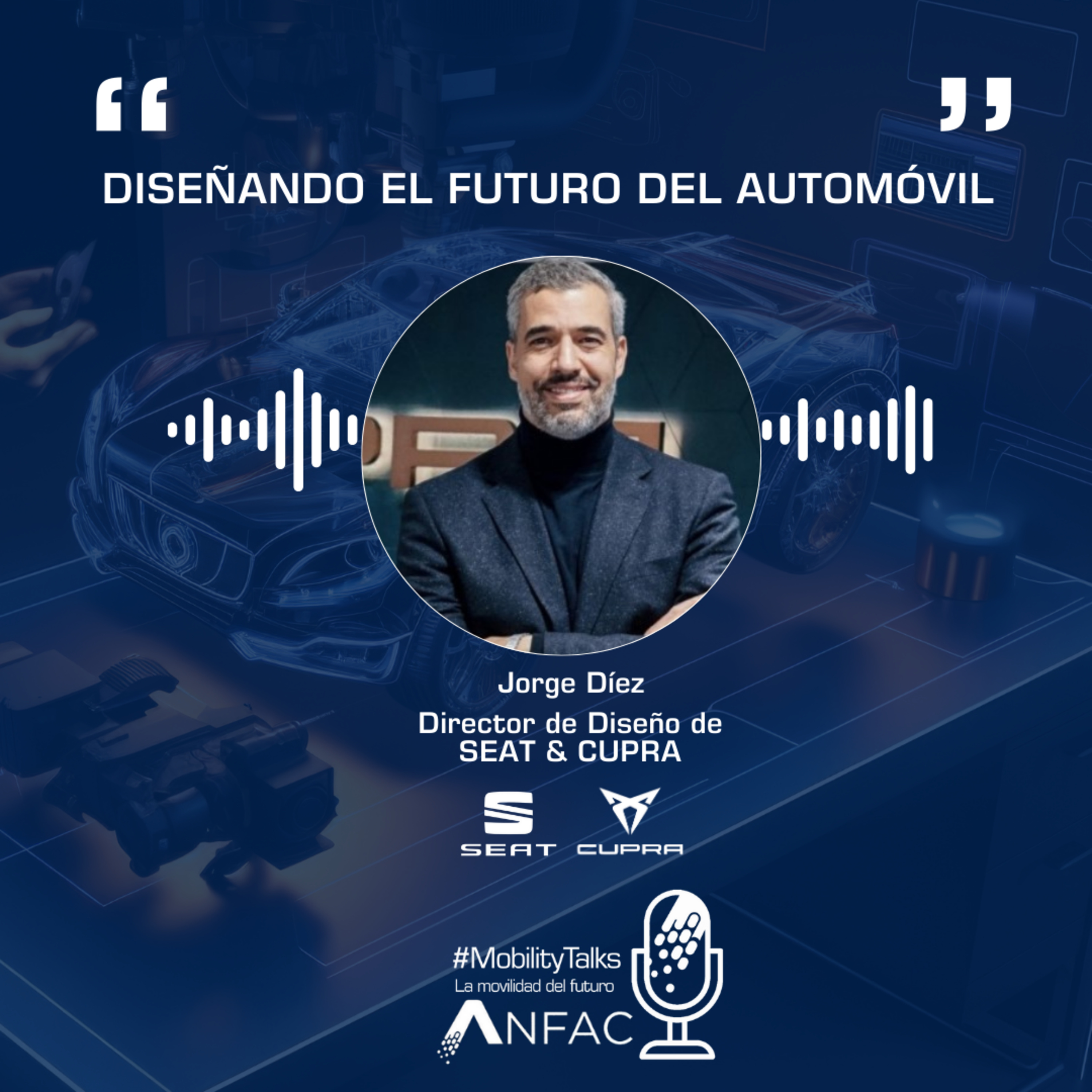 #MobilityTalks: La Movilidad del Futuro, un podcast de ANFAC