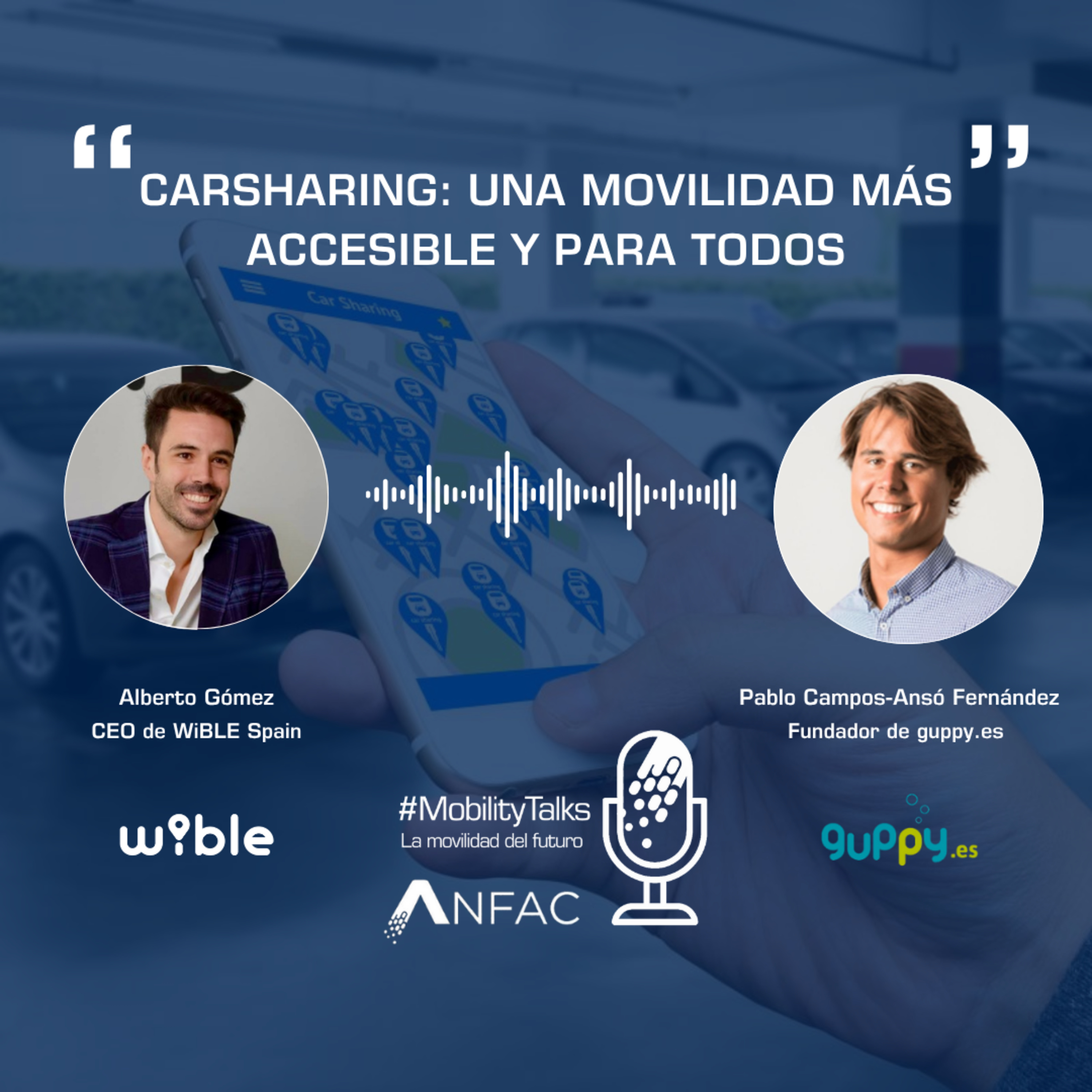 #MobilityTalks: La Movilidad del Futuro, un podcast de ANFAC
