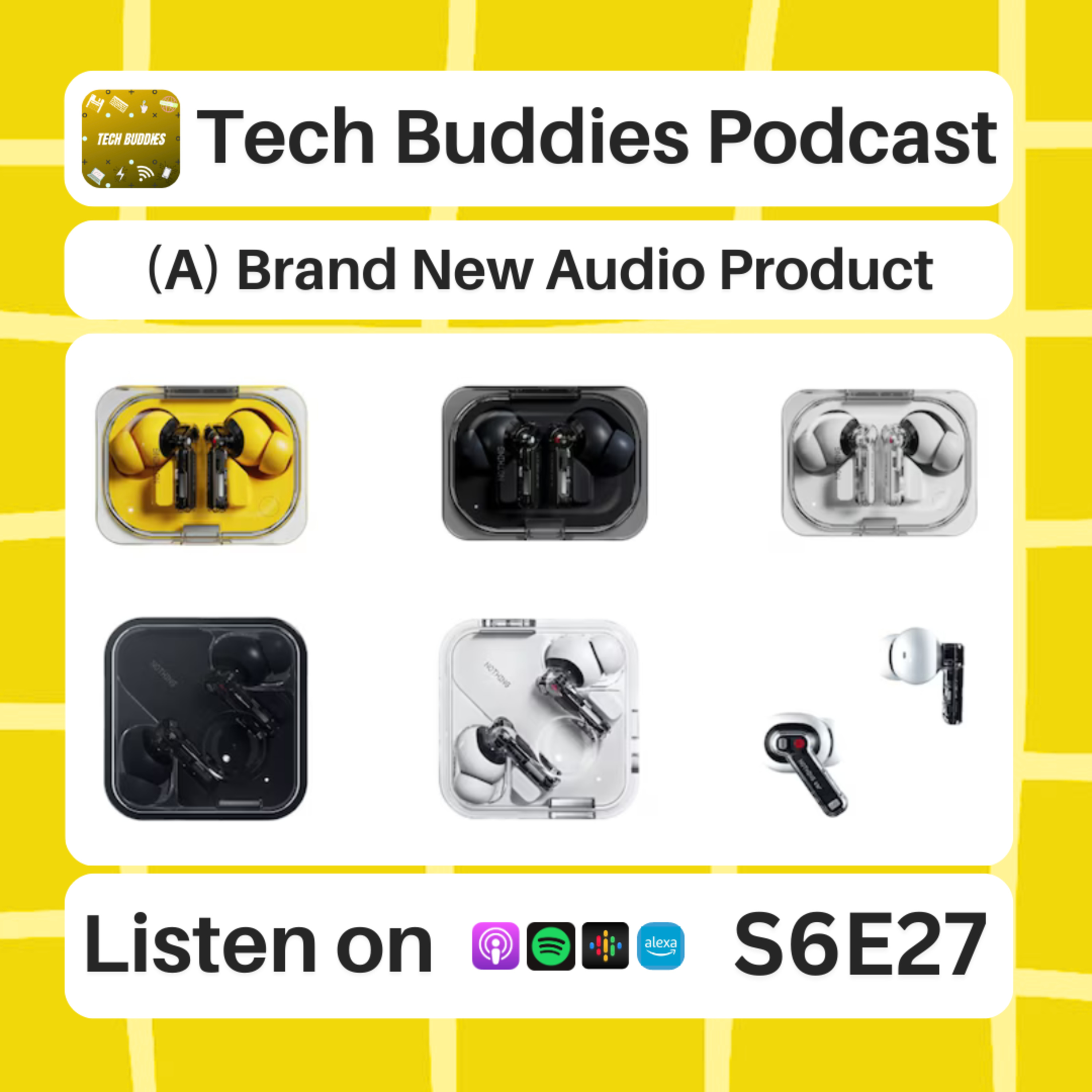 (A) Brand New nothing product (Nothing ear A, Nothing Ear 3rd Gen) episode artwork