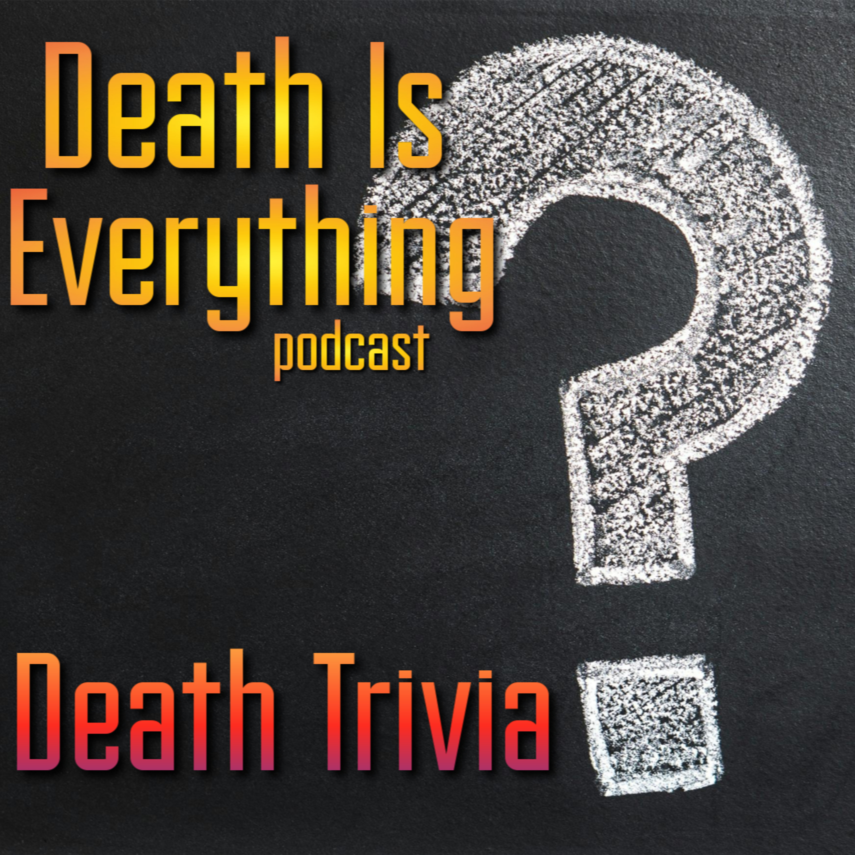 Death Is Everything