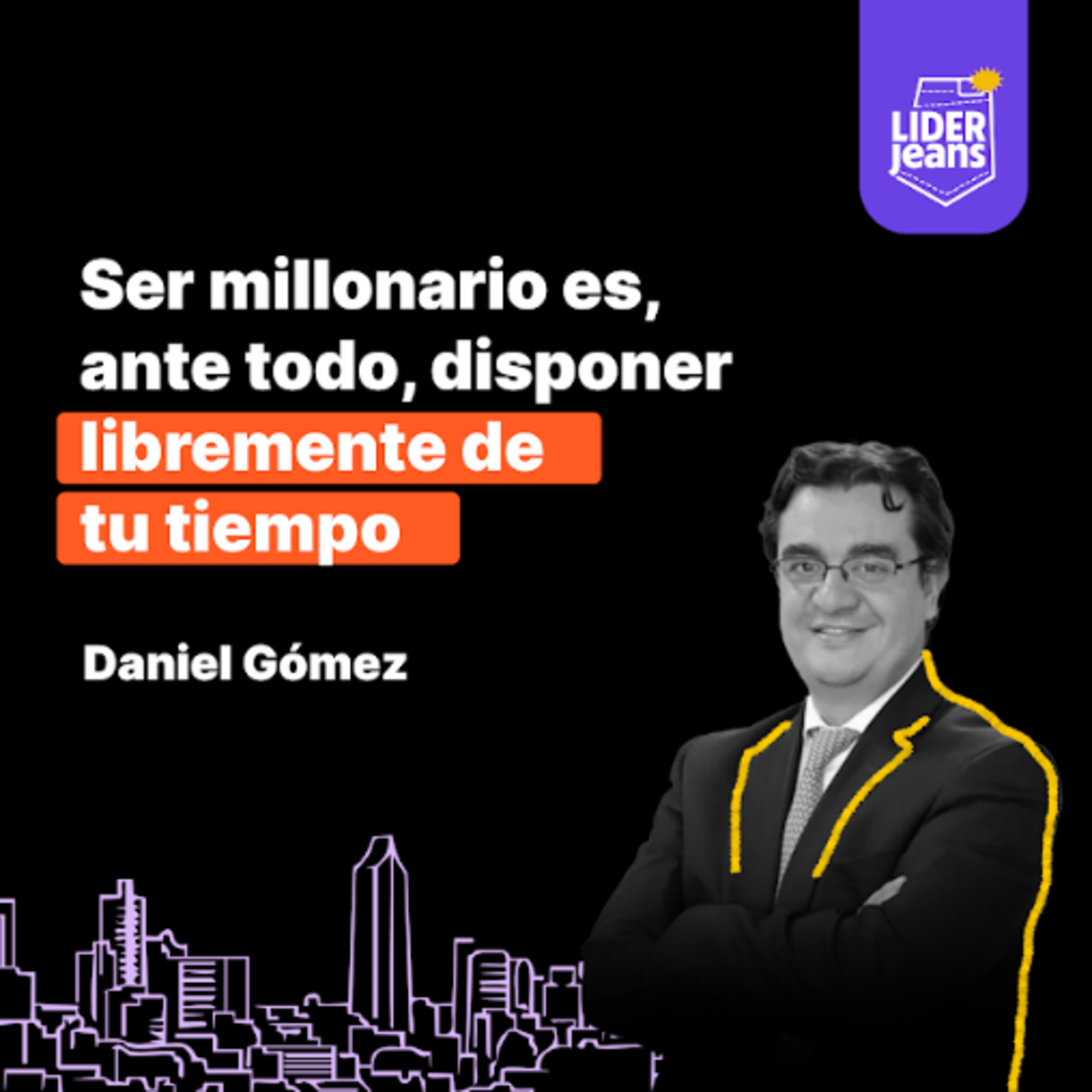 Líderjeans Episodio 5-Daniel Gómez ¿Cómo decirle "no" al Presidente con argumentos técnicos?