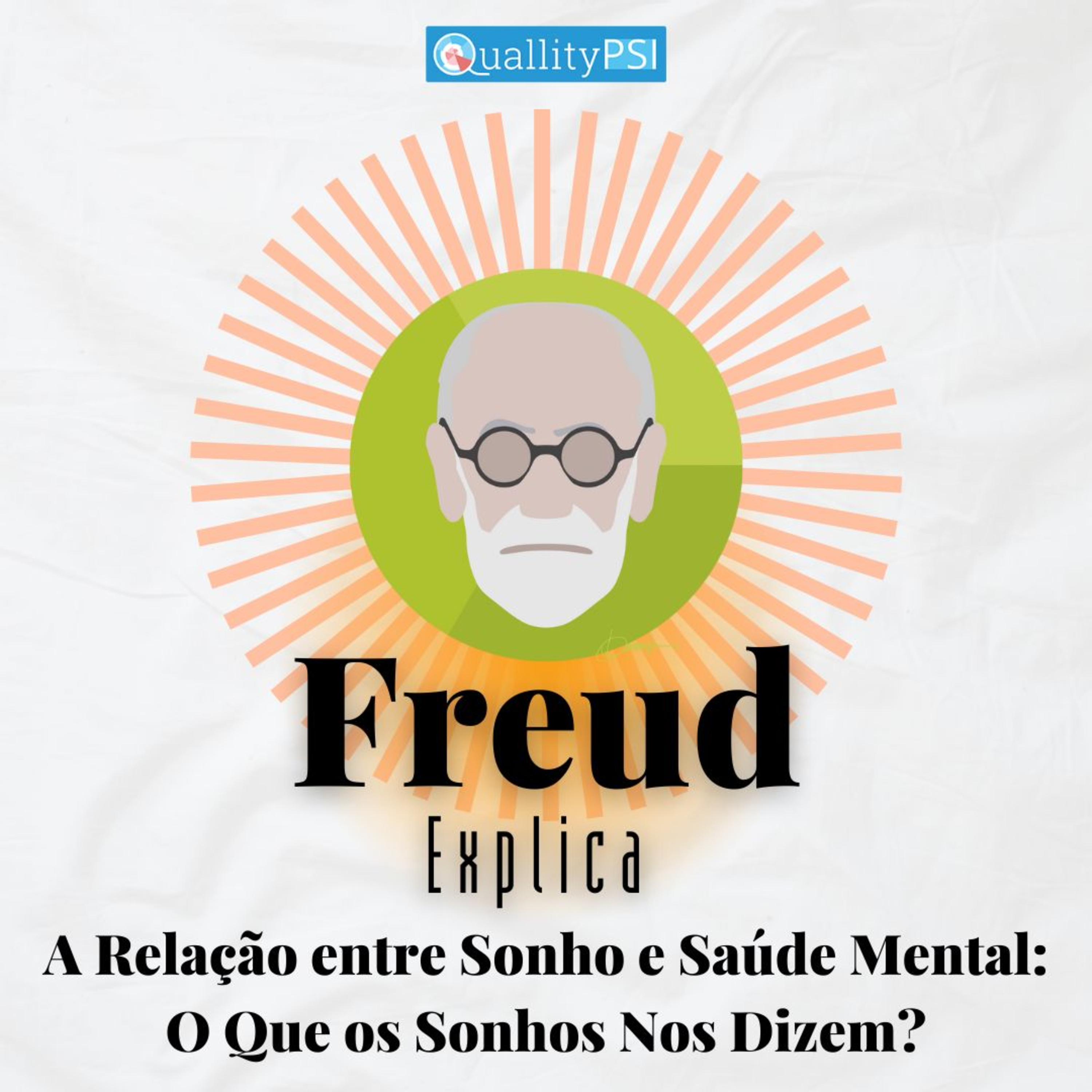 Freud Explica: A Relação entre Sonho e Saúde Mental: O Que os Sonhos Nos Dizem? episode artwork