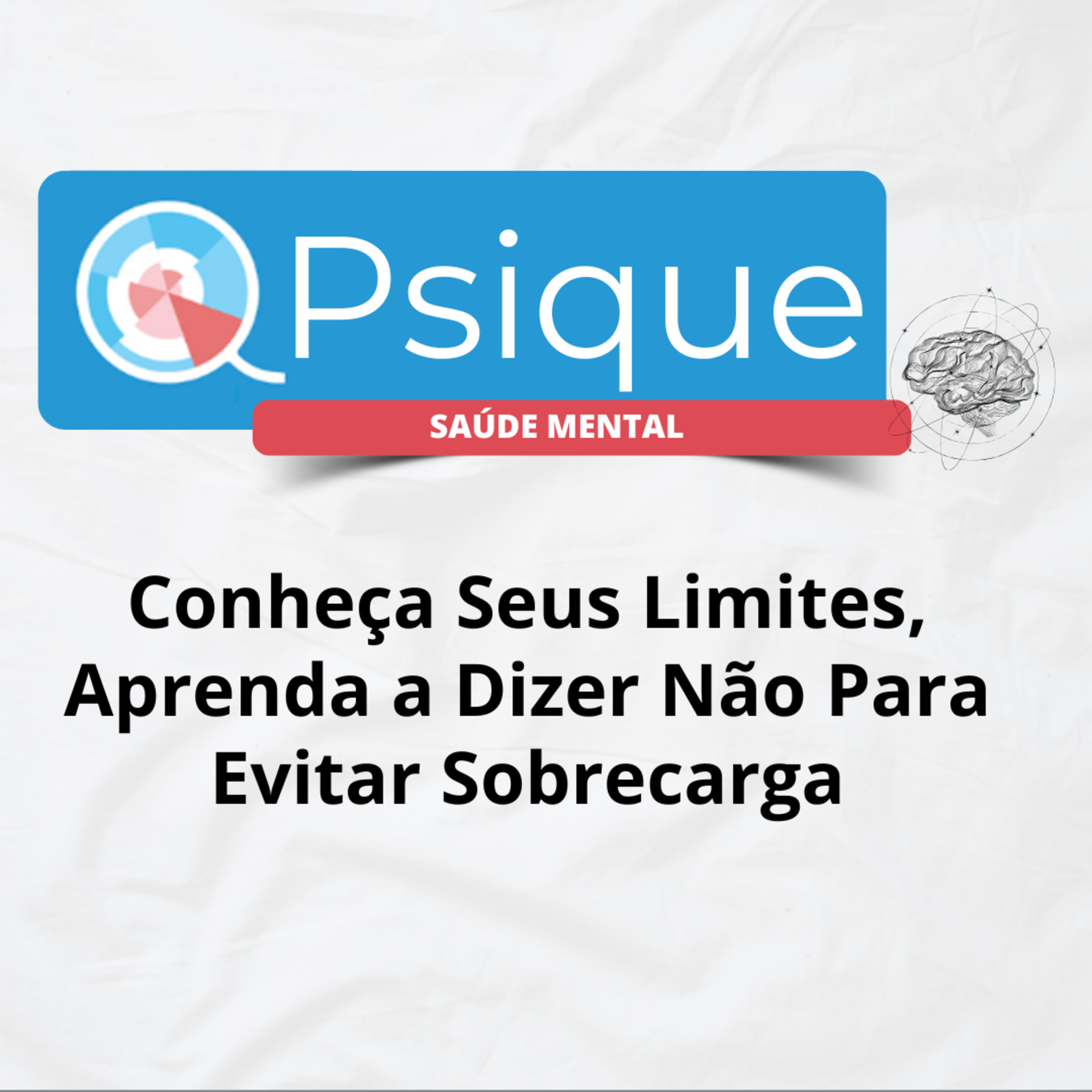 Conheça Seus Limites, Aprenda a Dizer Não Para Evitar Sobrecarga episode artwork