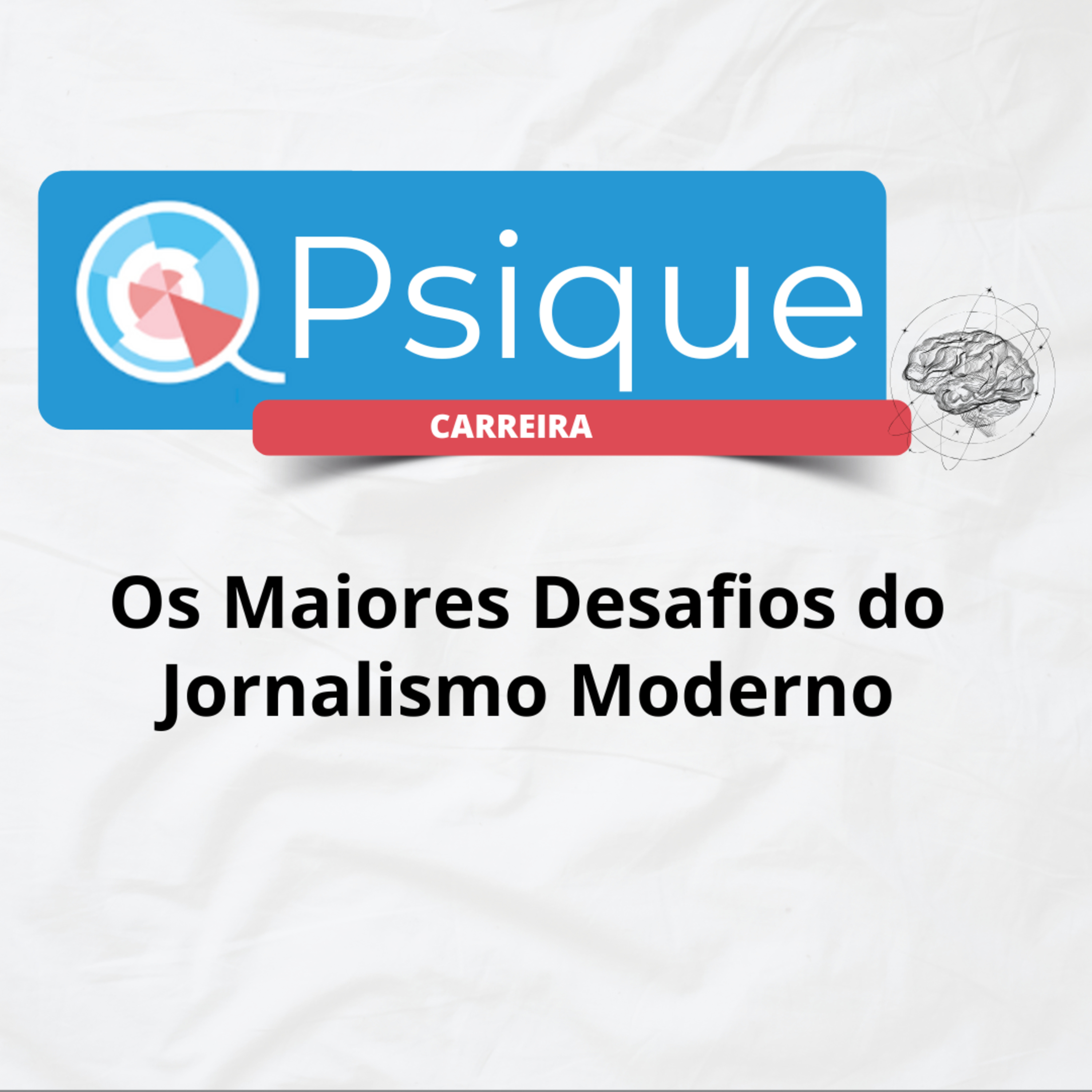 Os Maiores Desafios do Jornalismo Moderno episode artwork