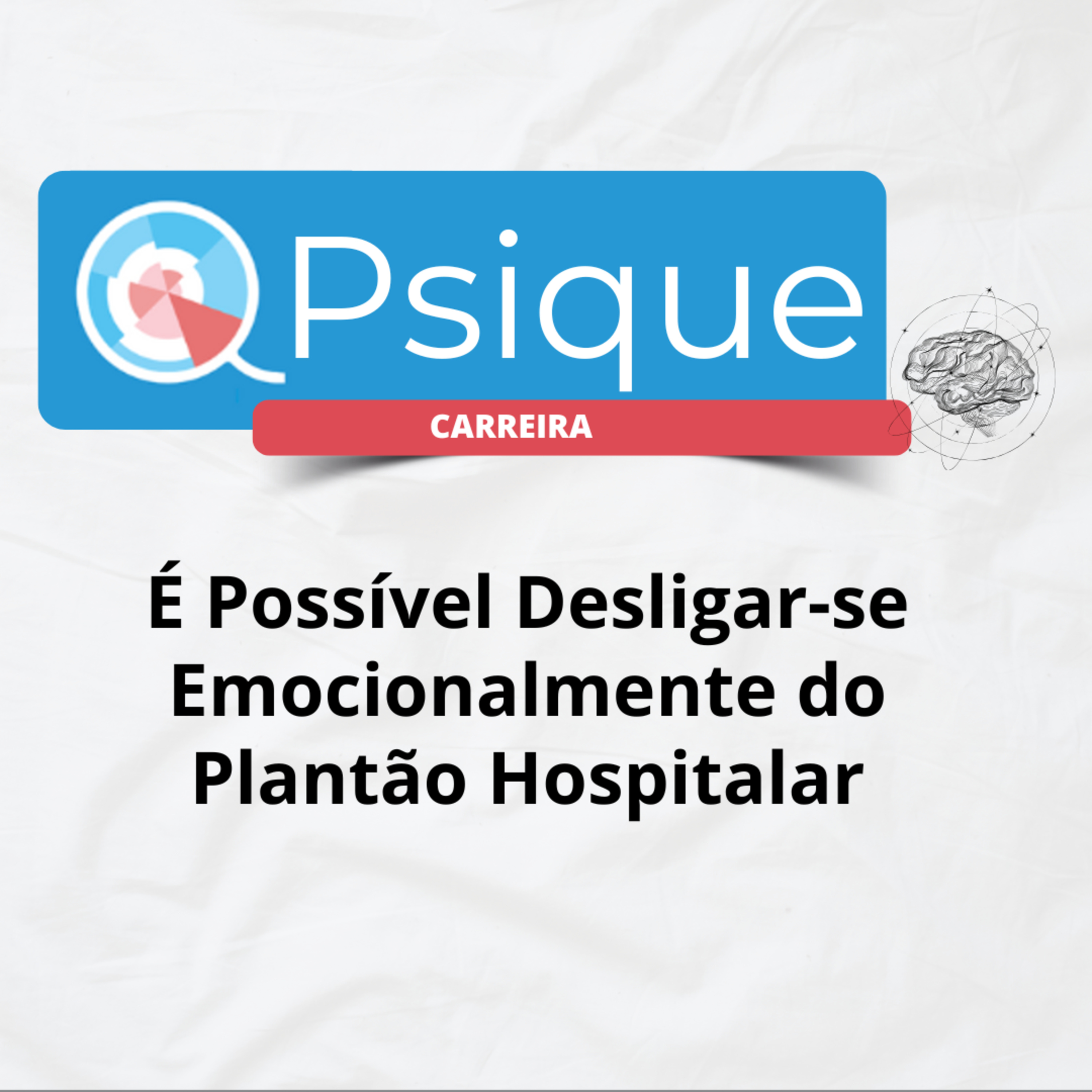 É Possível Desligar-se Emocionalmente do Plantão Hospitalar episode artwork