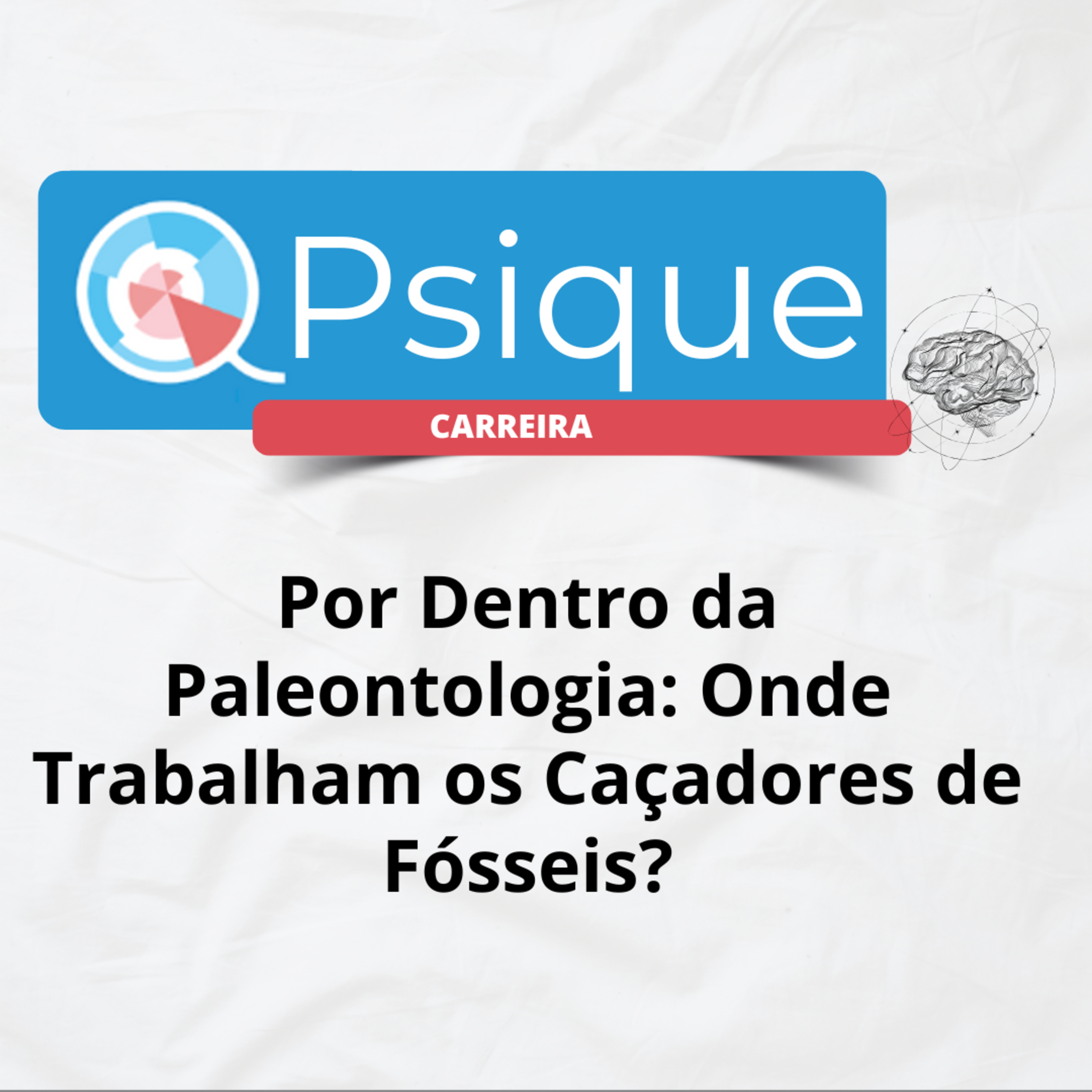 Por Dentro da Paleontologia: Onde Trabalham os Caçadores de Fósseis? episode artwork