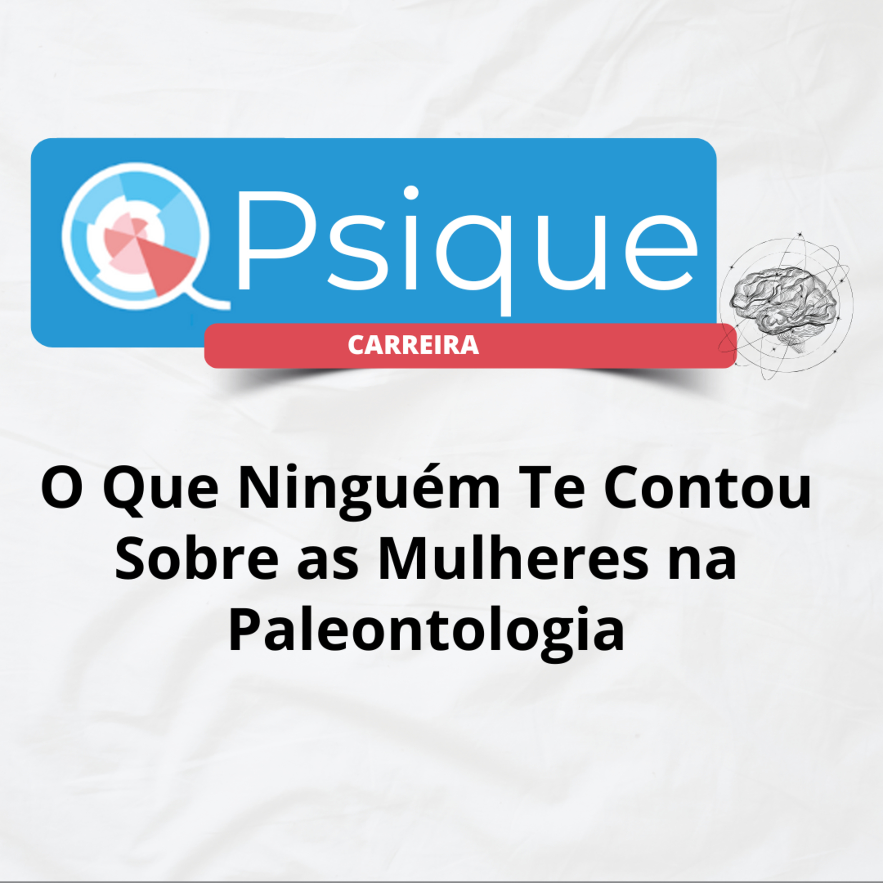 O Que Ninguém Te Contou Sobre as Mulheres na Paleontologia episode artwork