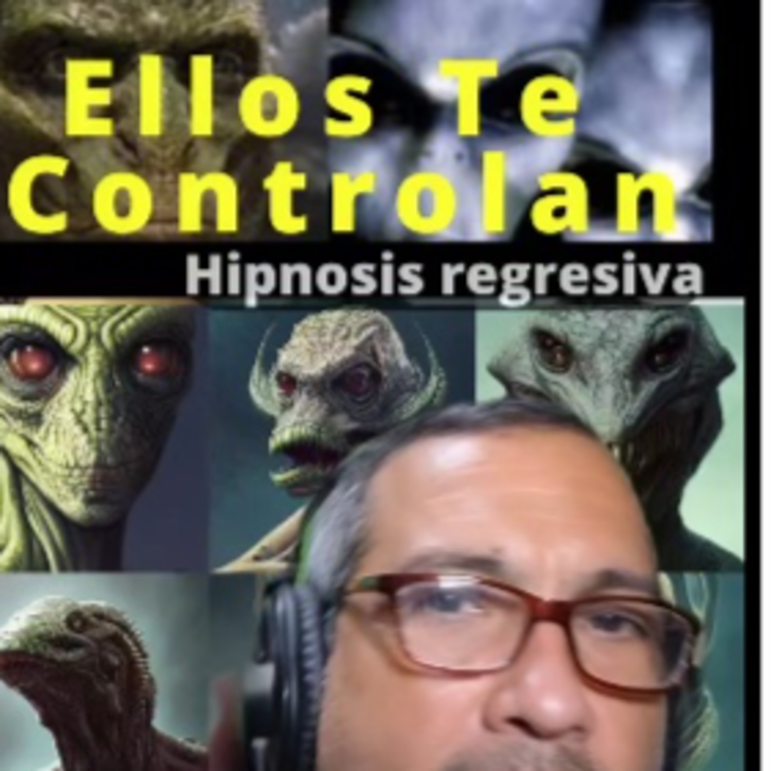 PODCAST Ellos te controlan. entidades interdimensionales dominan las vidas de los humanos episode artwork