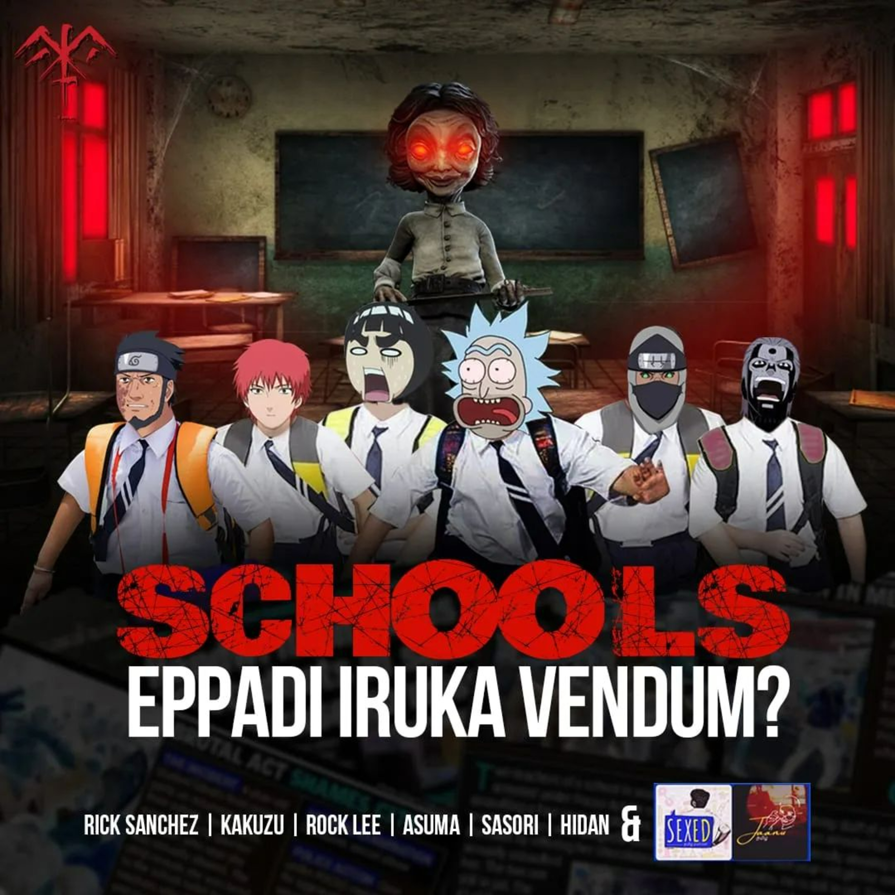 Ep-99 Schools Eppadi Iruka Vendum Ft.Jaanu,Sexed Tamil, RickSanchez,Kakuzu,Rock Lee, Hidan,Asuma.