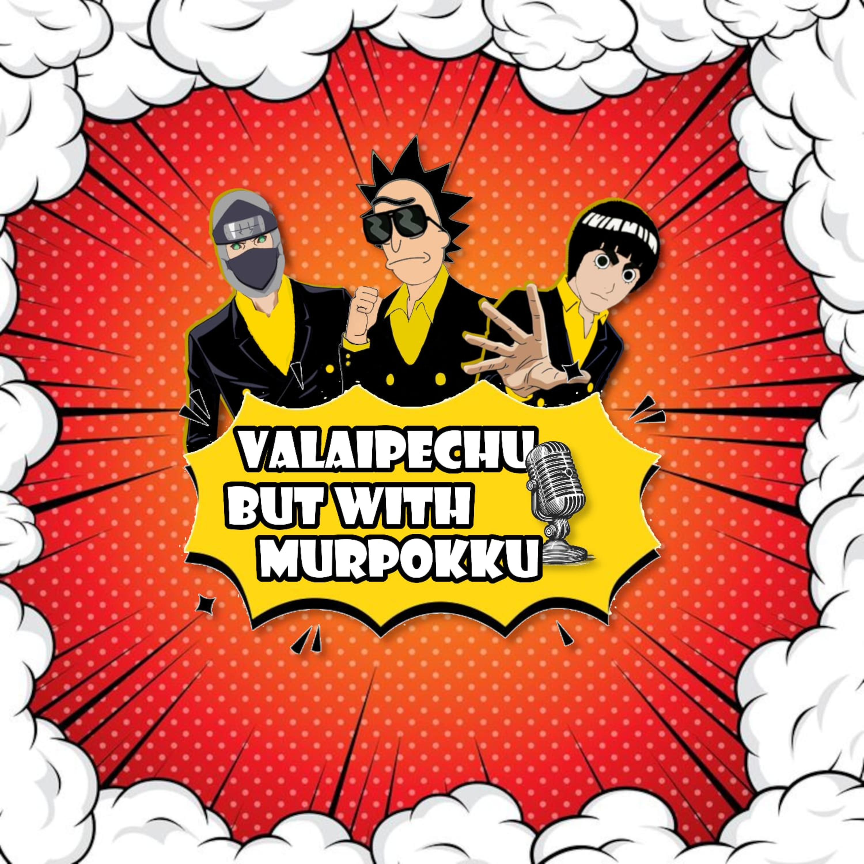 EP-145. Valaipechu But with murpokku (Double month Edition) Ft.Rick sanchez, Kakuzu & Rock lee.