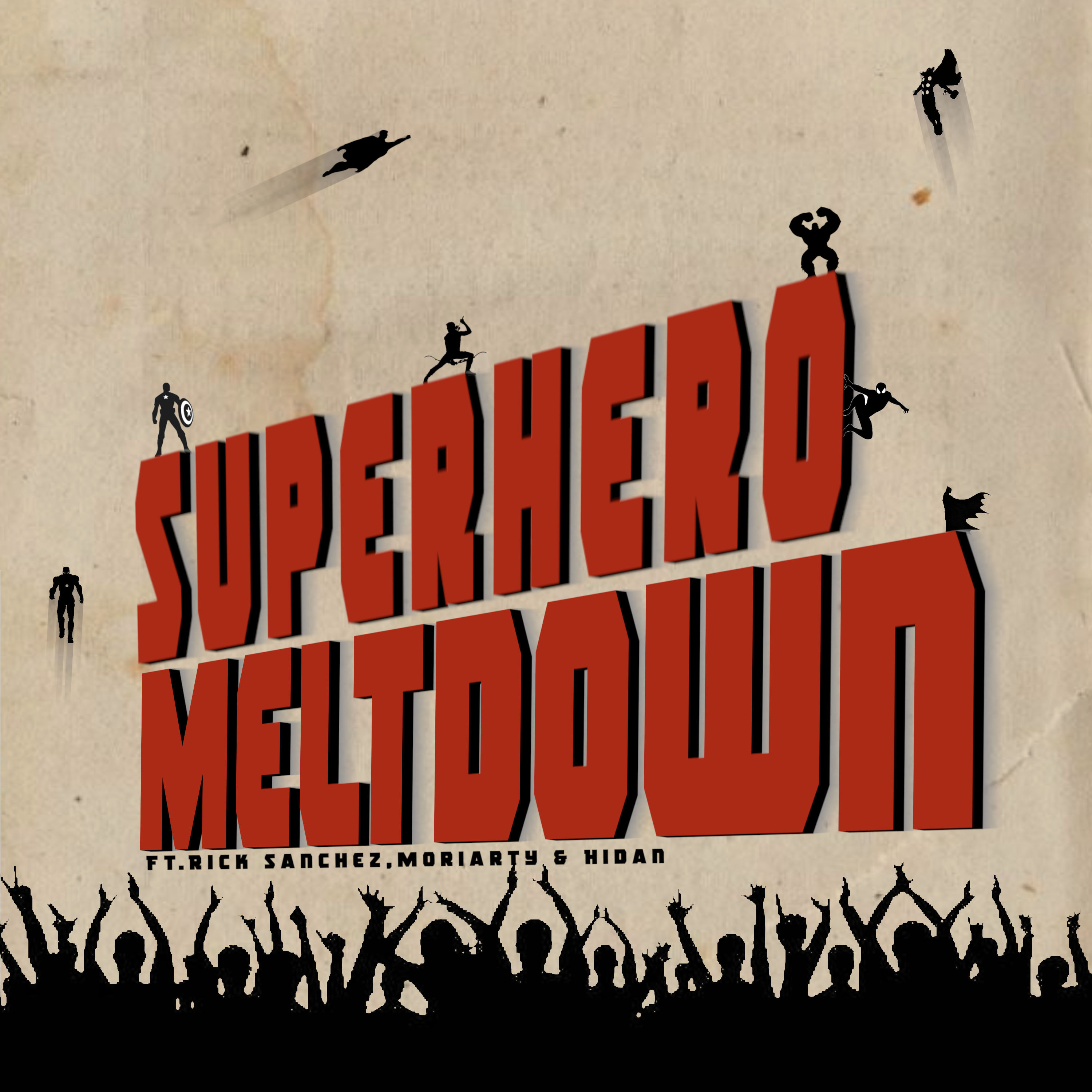 EP-151. Superhero Meltdown Ft. Rick Sanchez, Moriarty, and Hidan.
