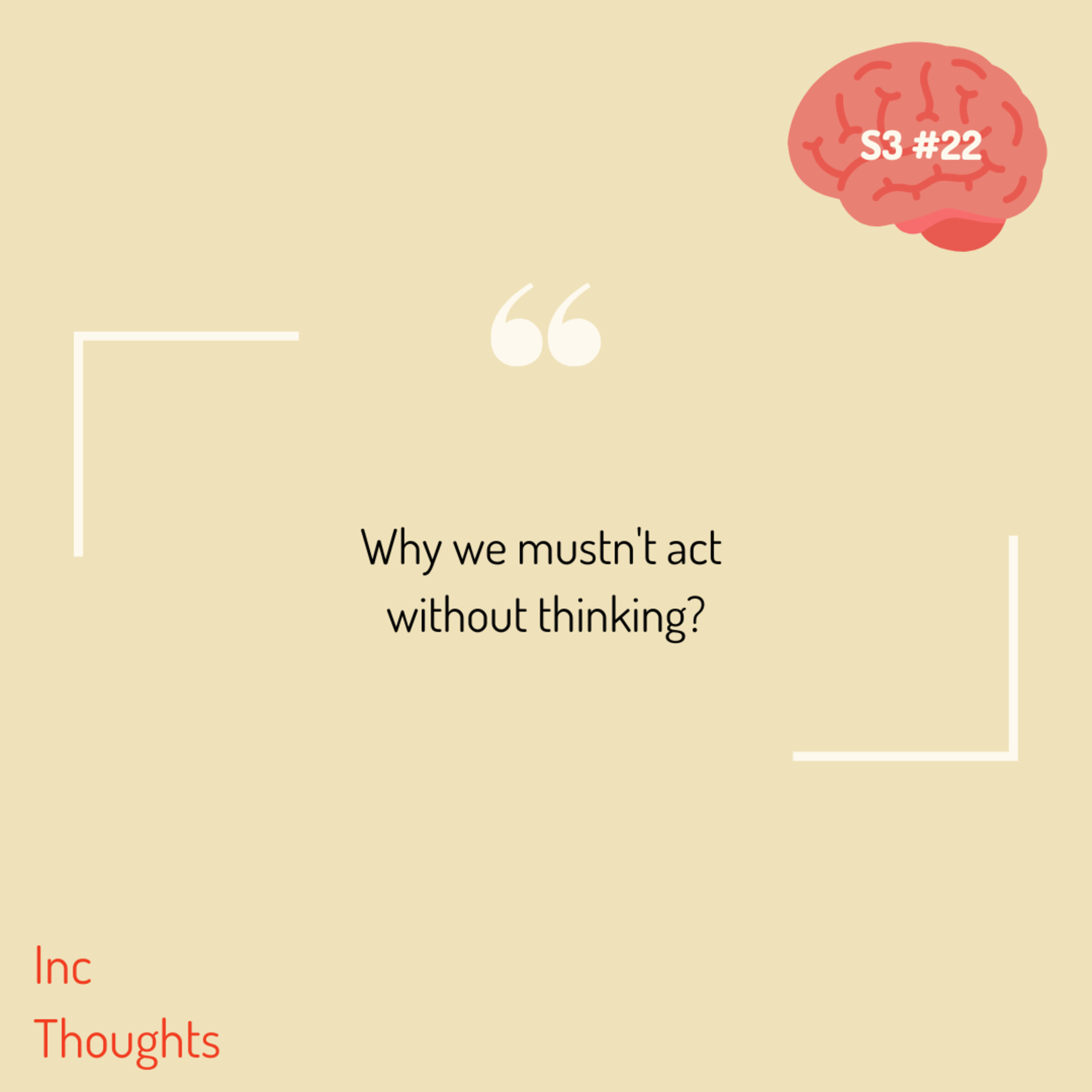 Why we mustn't act without thinking? episode artwork