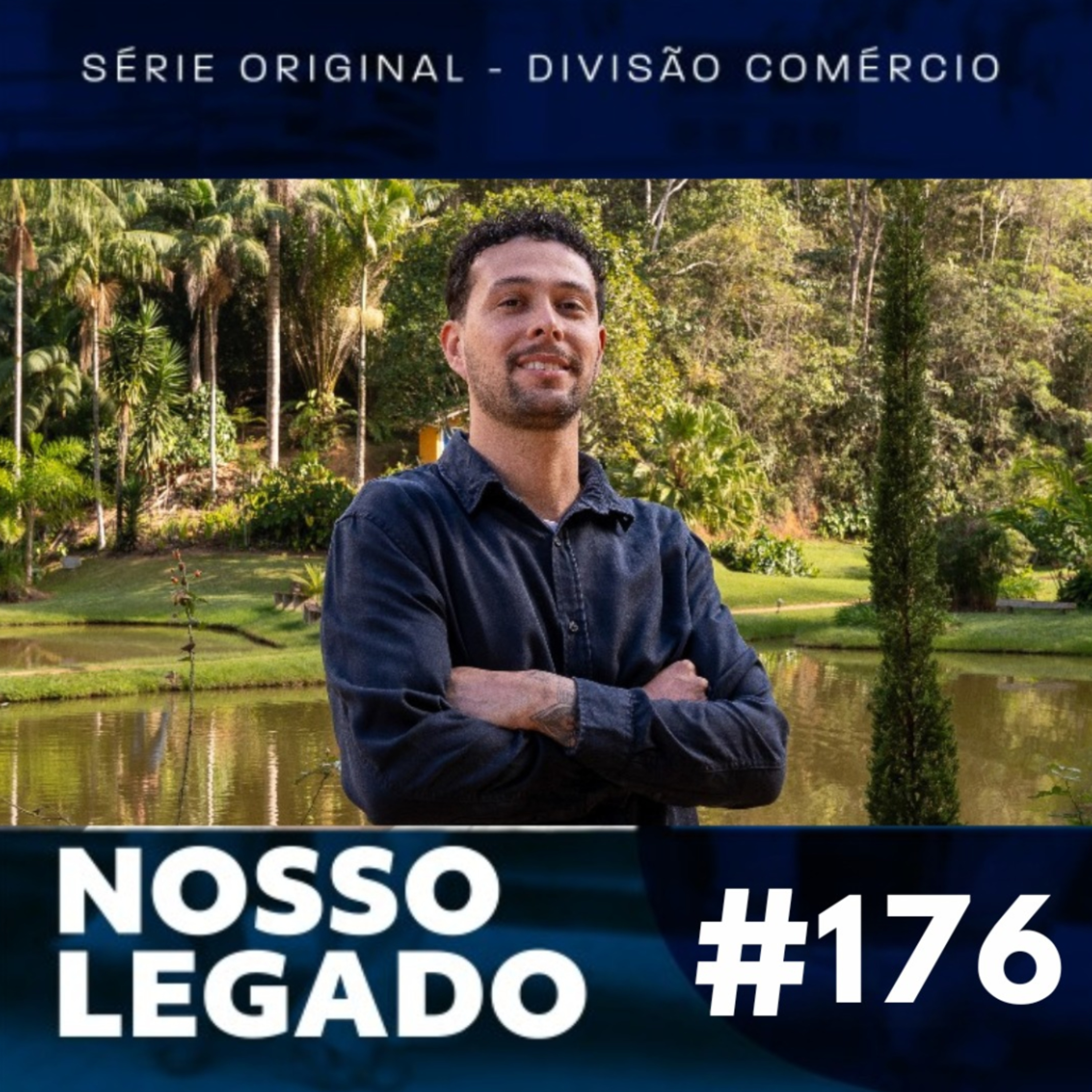 Nosso Legado #176 - Marcos Vinícius episode artwork