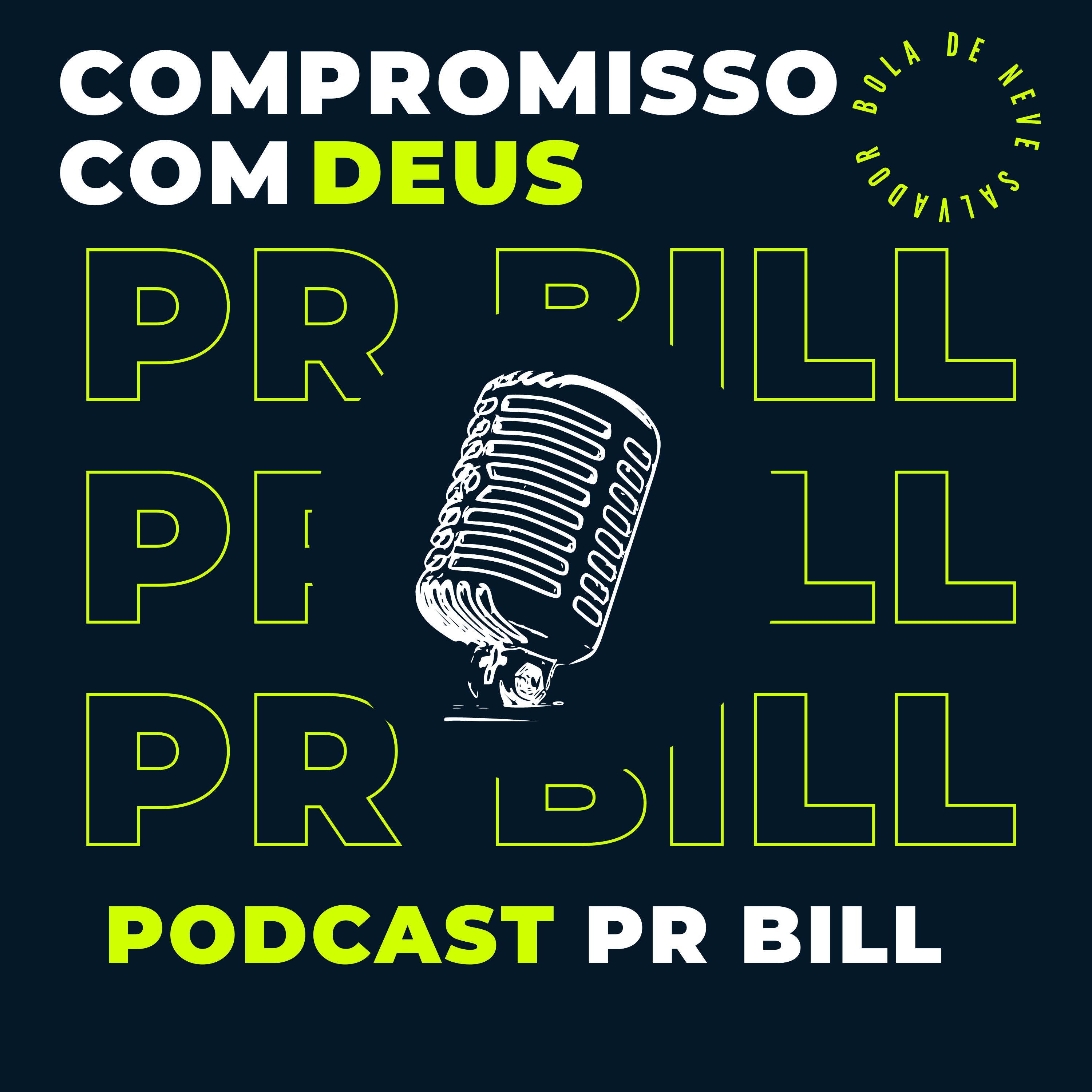 Compromisso com Deus | Pr.Bill  episode artwork