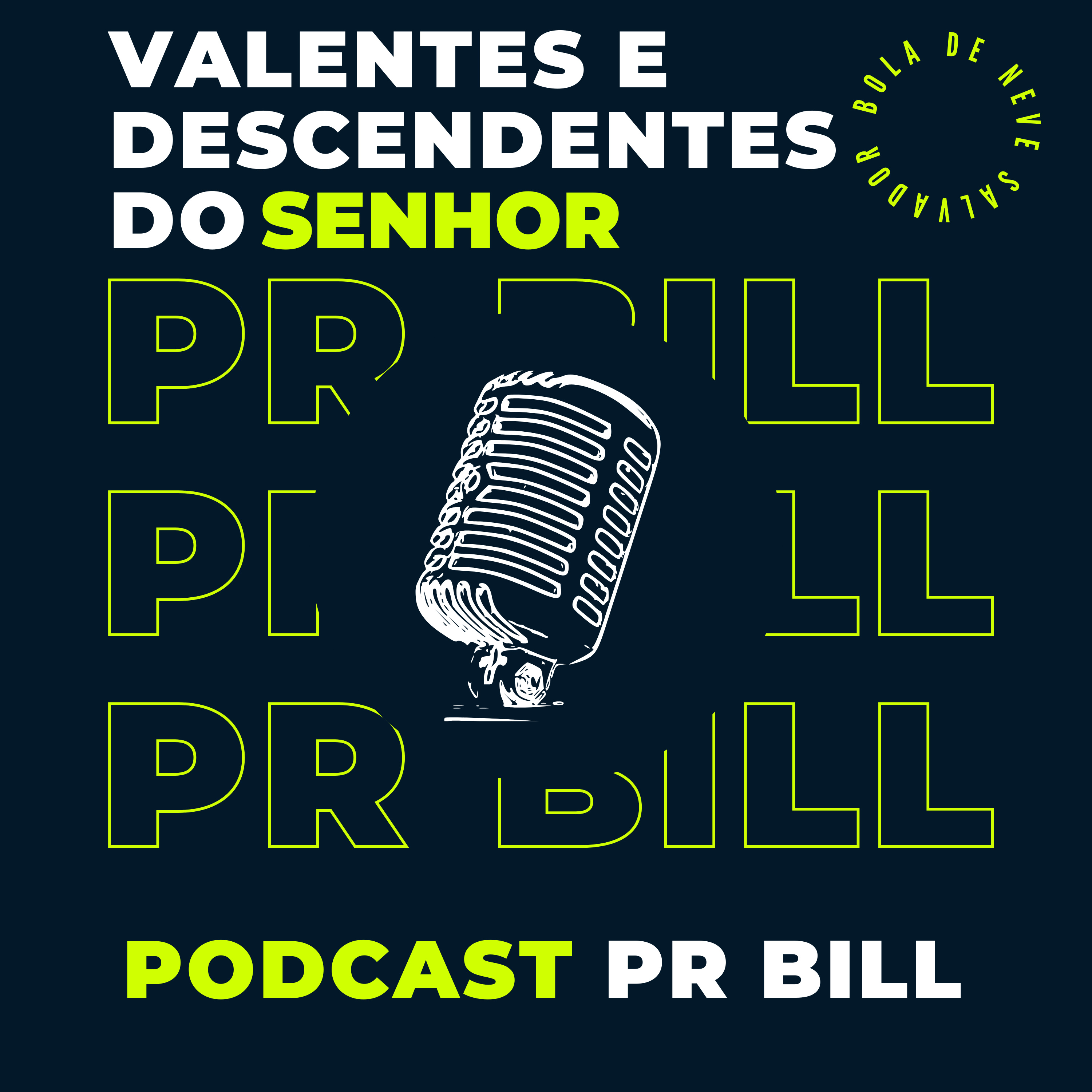 Valentes e descendentes do Senhor | Pr. Bill  episode artwork
