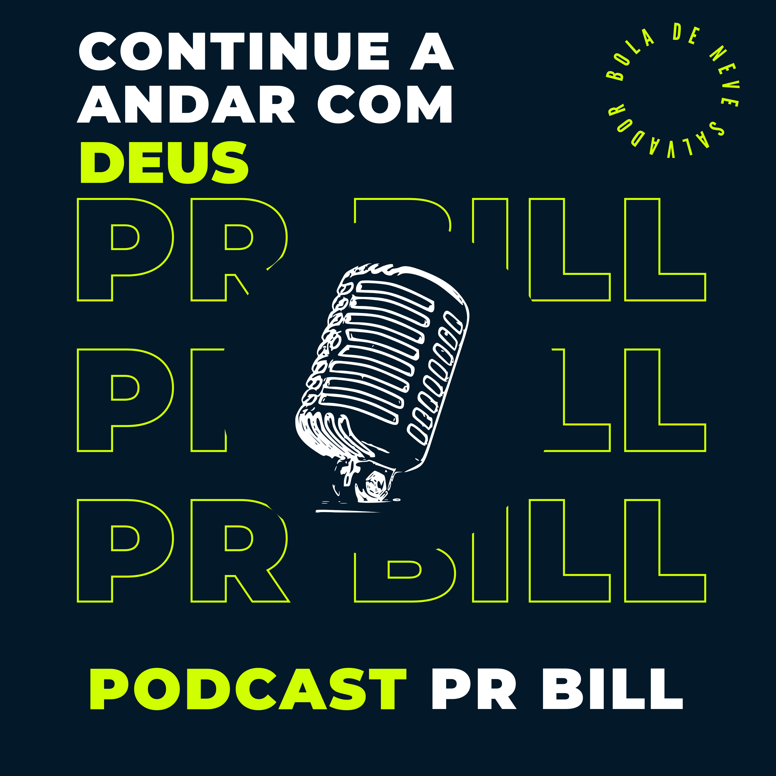 Continue a andar com Deus | Pr. Bill episode artwork