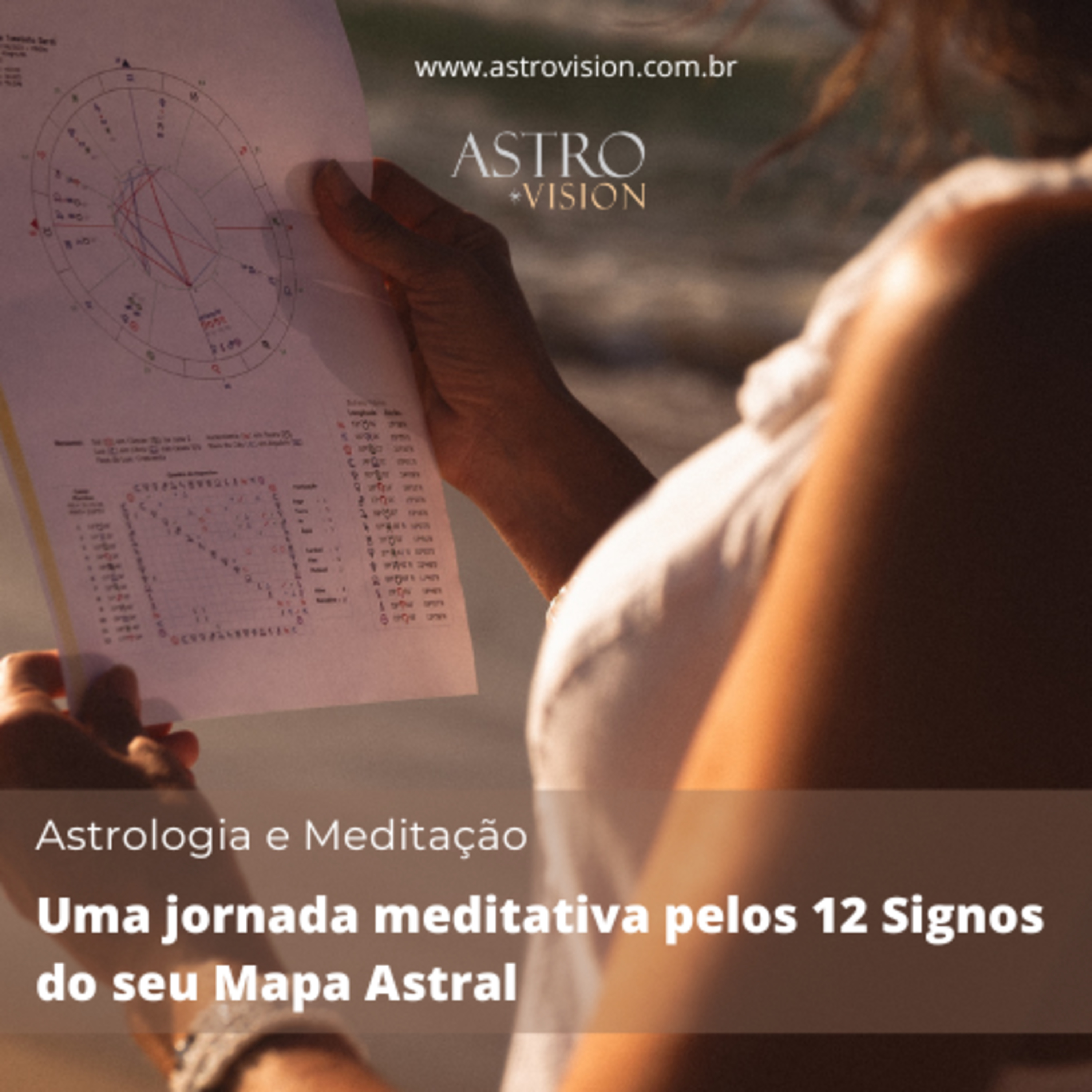 Meditação Guiada: Uma jornada pelos 12 Signos do seu Mapa Astral