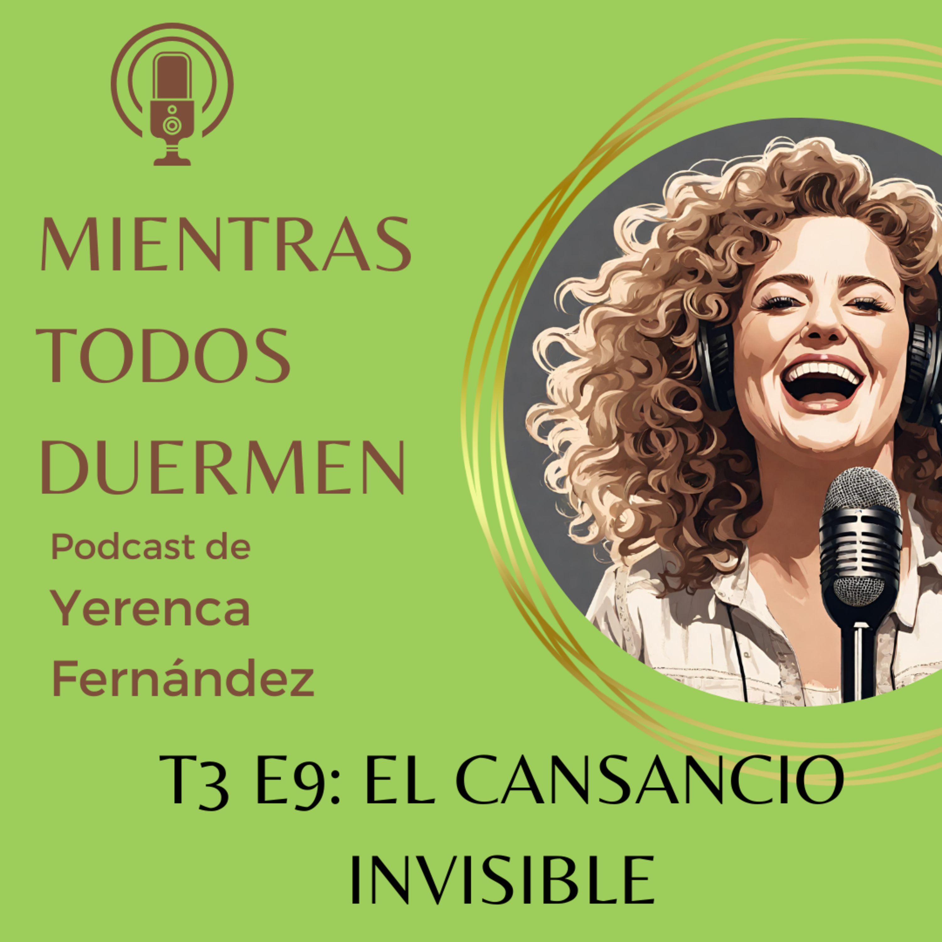 T3 E9: El cansancio invisible episode artwork