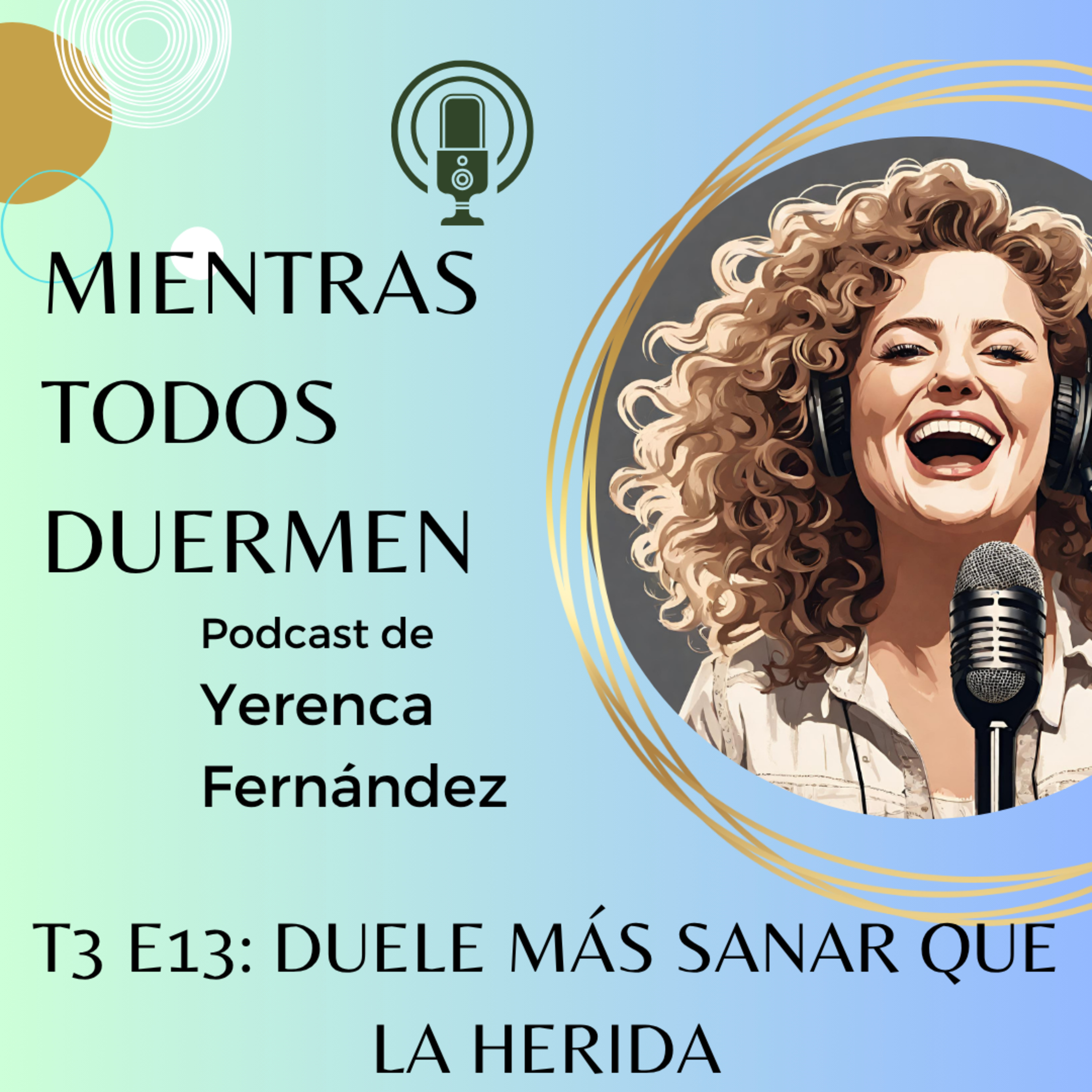 T3 E13: Duele más sanar que la herida episode artwork