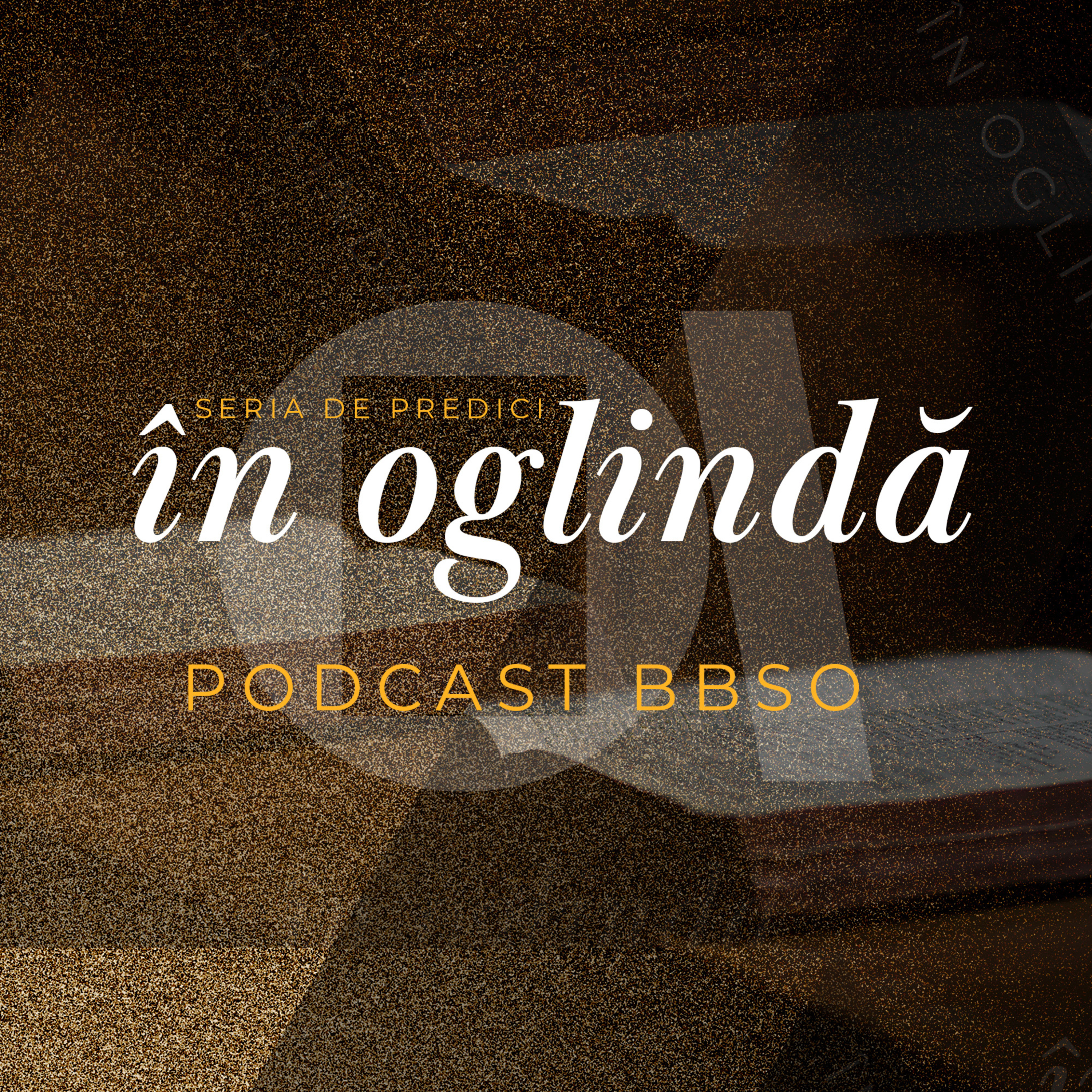În oglindă #7 - Termometrul credinței - Cristi Sonea