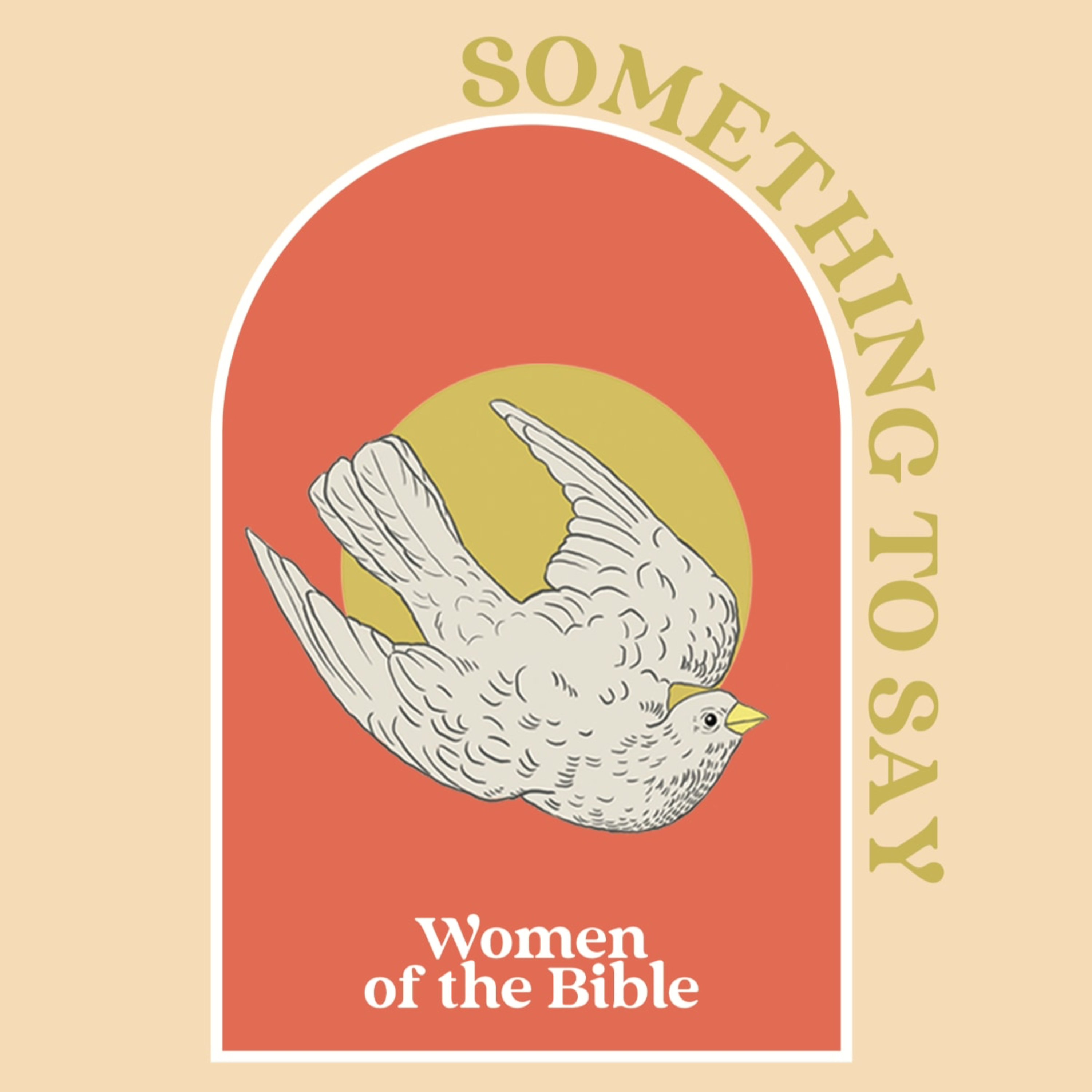 Something To Say! - Women of the Bible - Part 8 (Easter) episode artwork