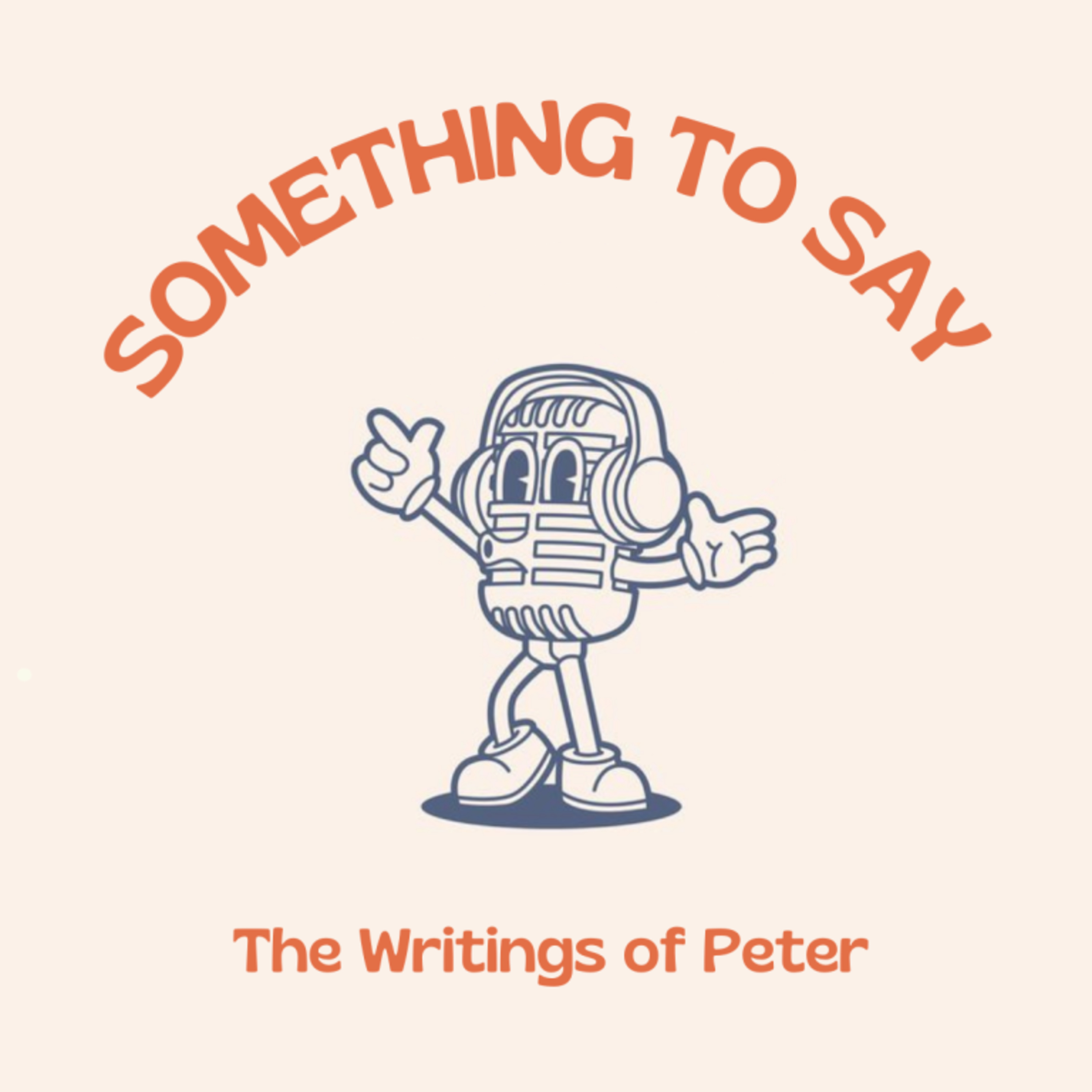 Something To Say! - The Writings of Peter - Part 5 episode artwork