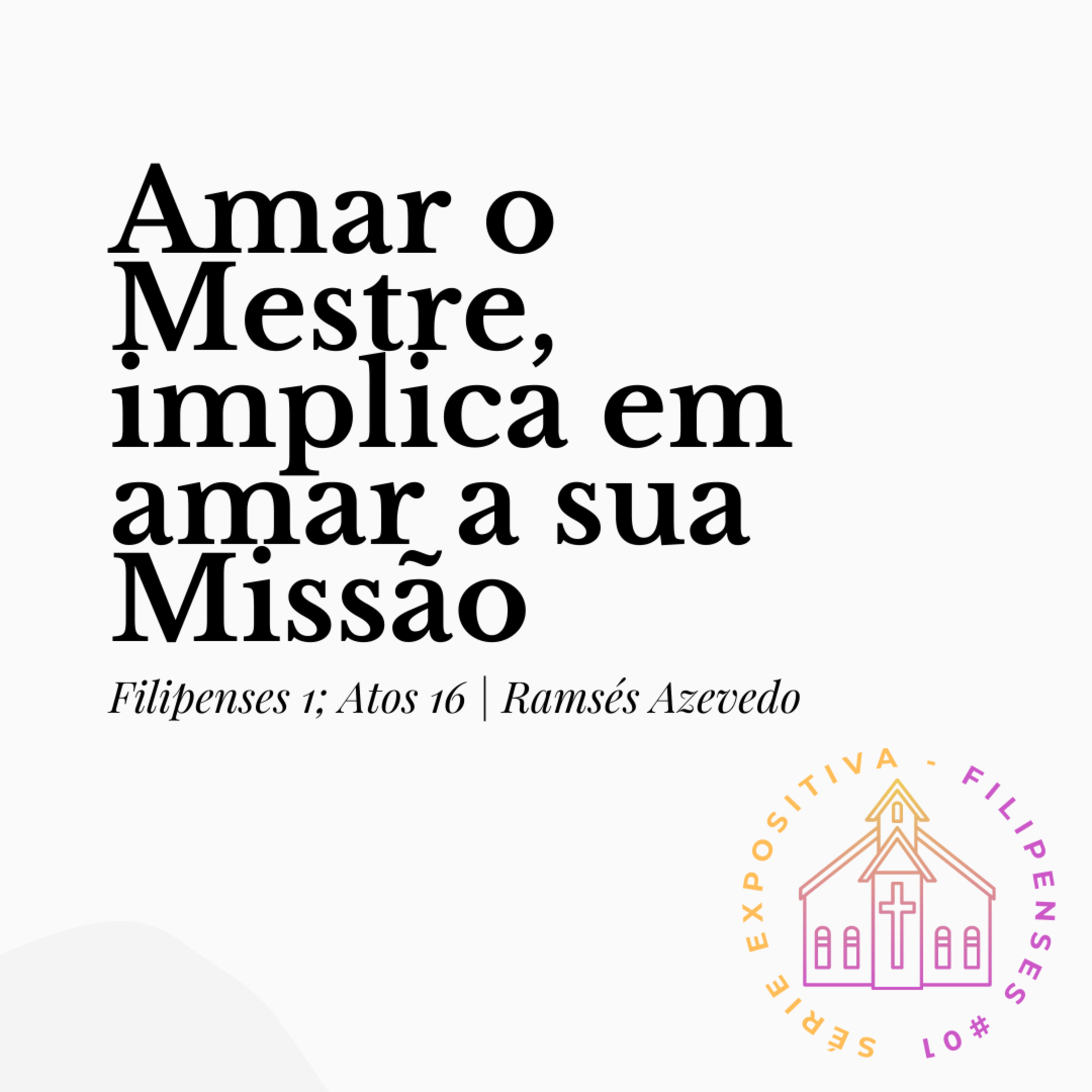Filipenses 1; Atos 16 [04/06/23] Ramsés Azevedo episode artwork