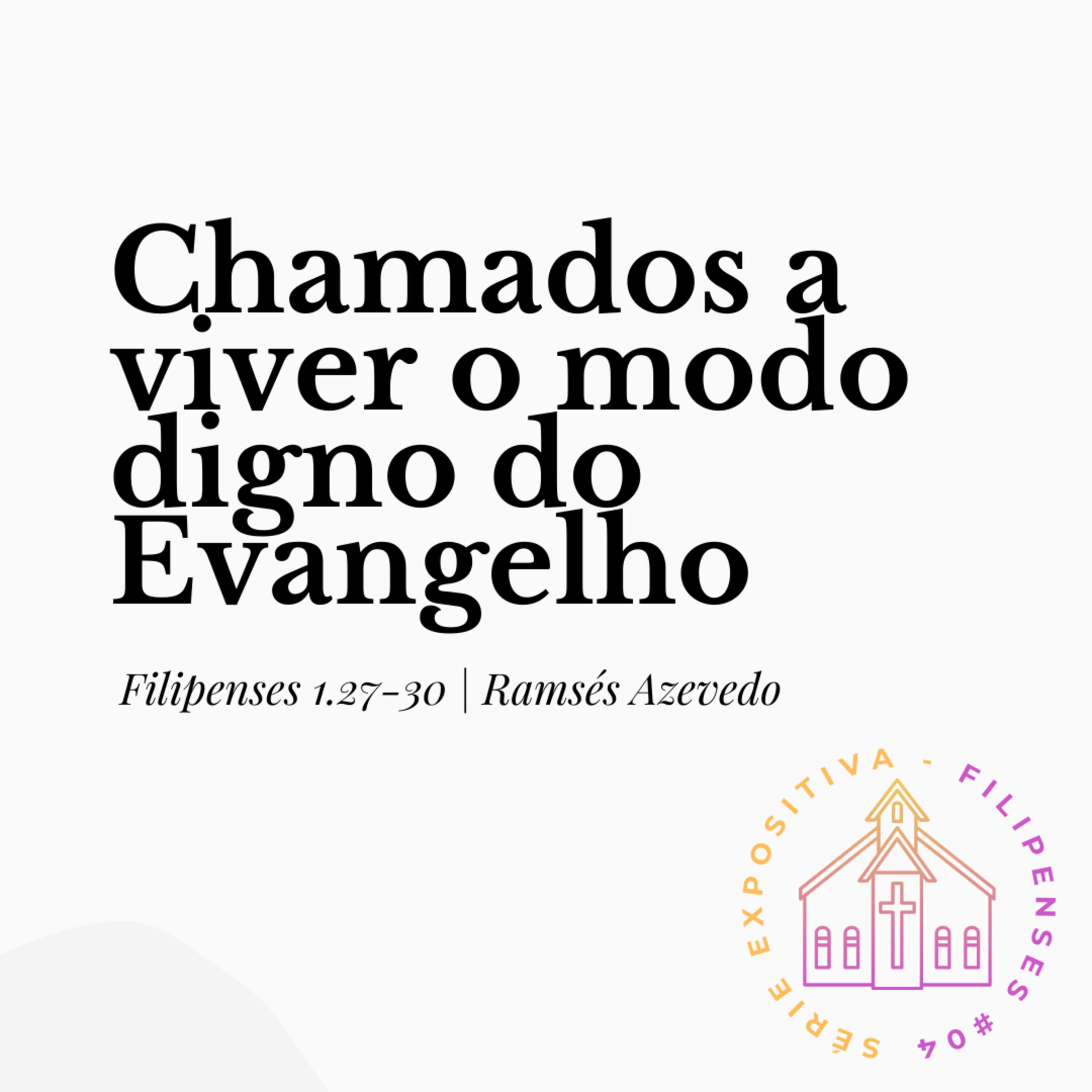 Filipenses 1.27-30 [23/07/23] Ramsés Azevedo episode artwork