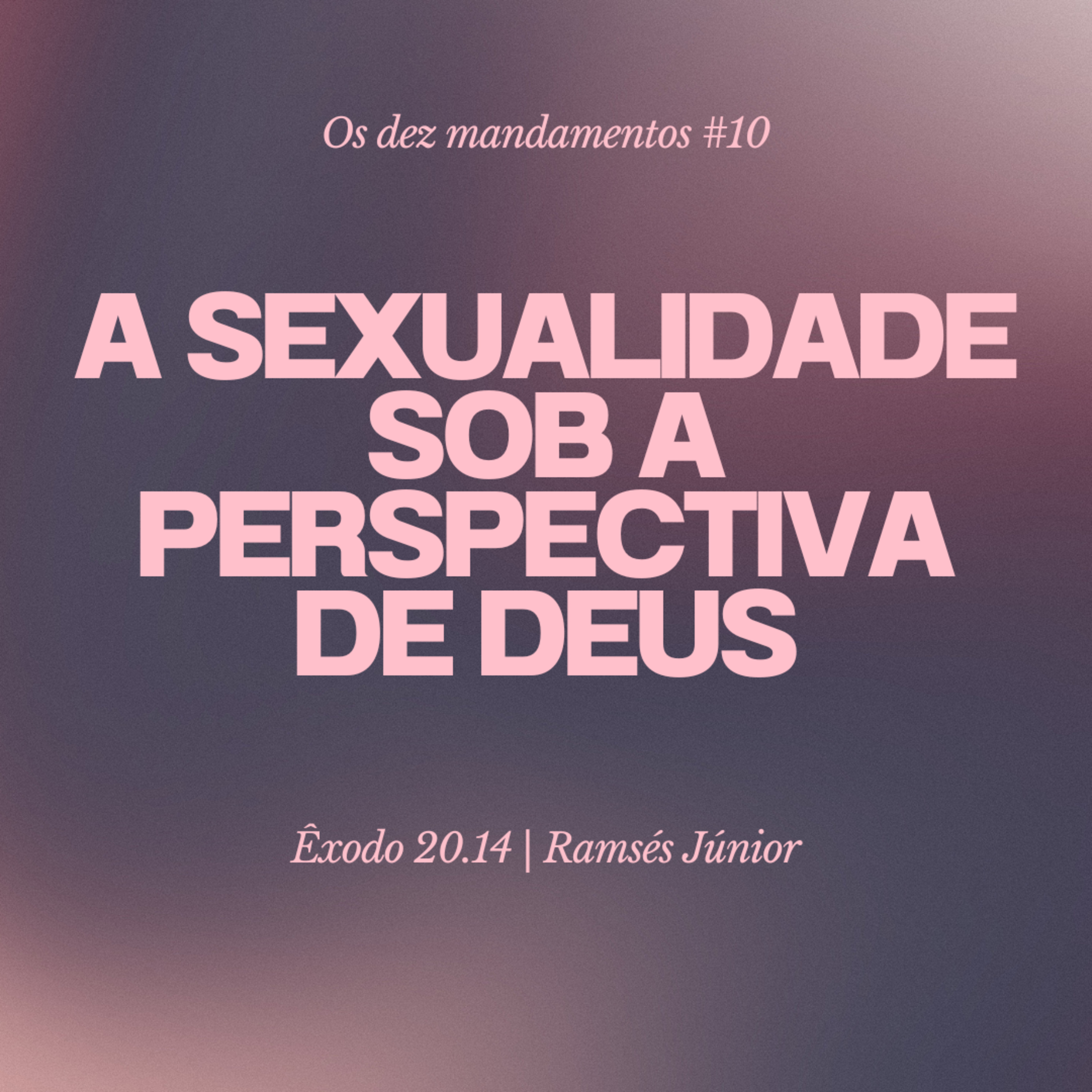 Os dez mandamentos #10 [01/10/23] Ramsés Júnior episode artwork