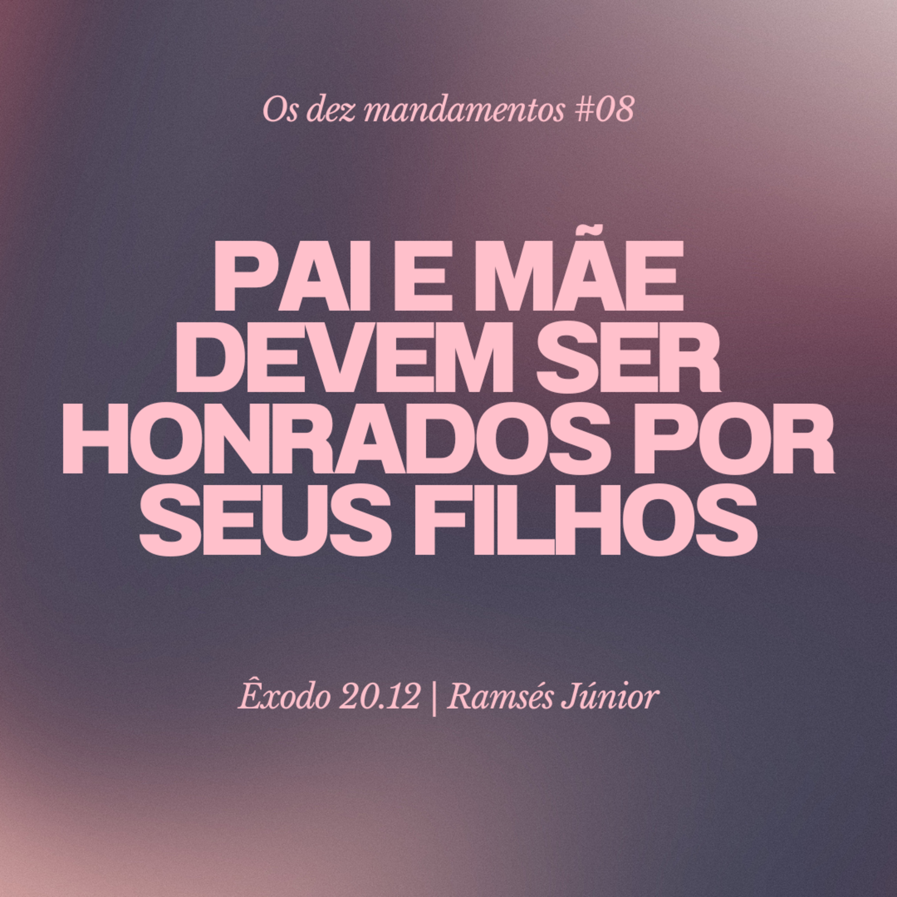 Os dez mandamentos #08 [20/08/23] Ramsés Júnior episode artwork