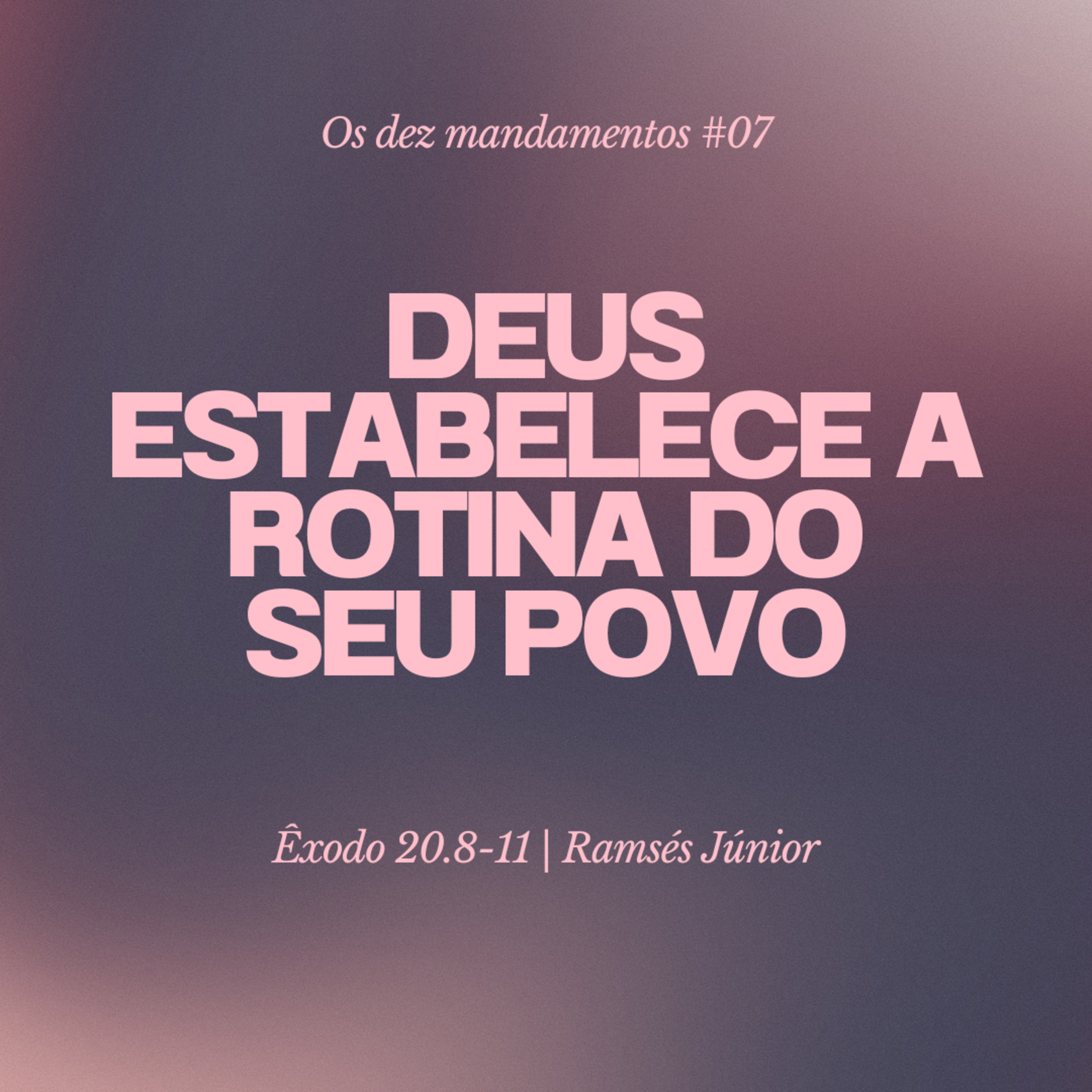 Os dez mandamentos #07 [06/08/23] Ramsés Júnior episode artwork