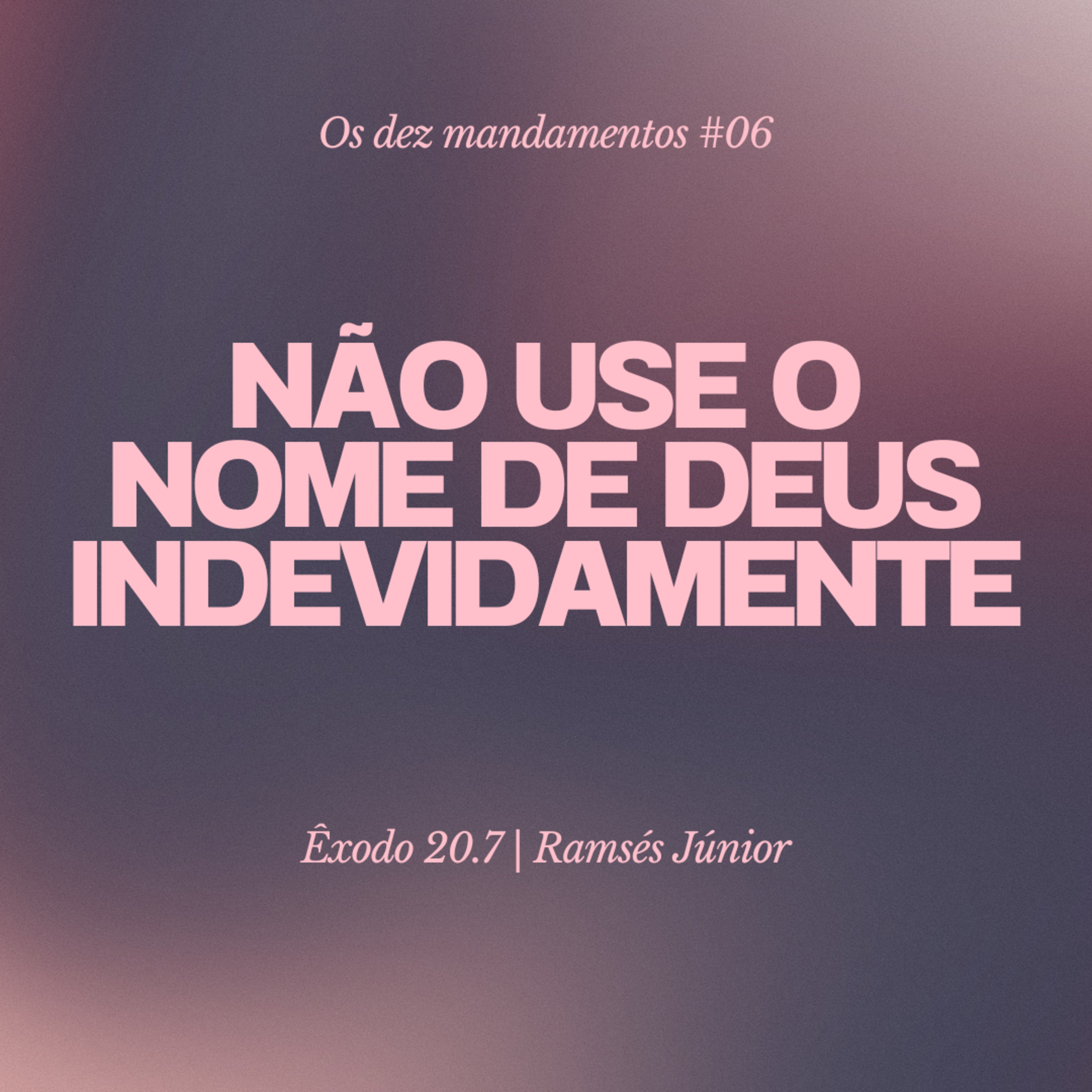 Os dez mandamentos #06 [30/07/23] Ramsés Júnior episode artwork