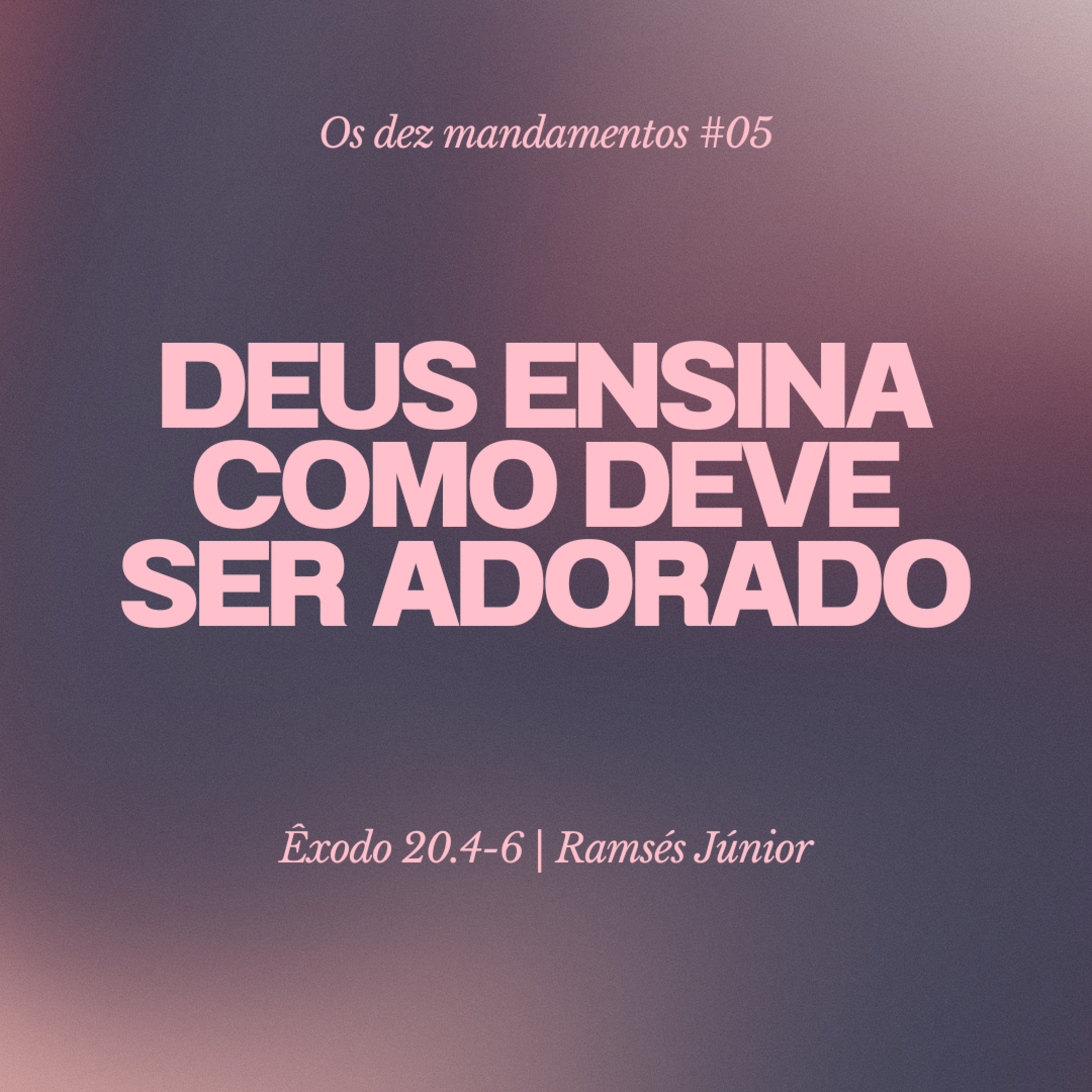 Os dez mandamentos #05 [16/07/23] Ramsés Júnior episode artwork
