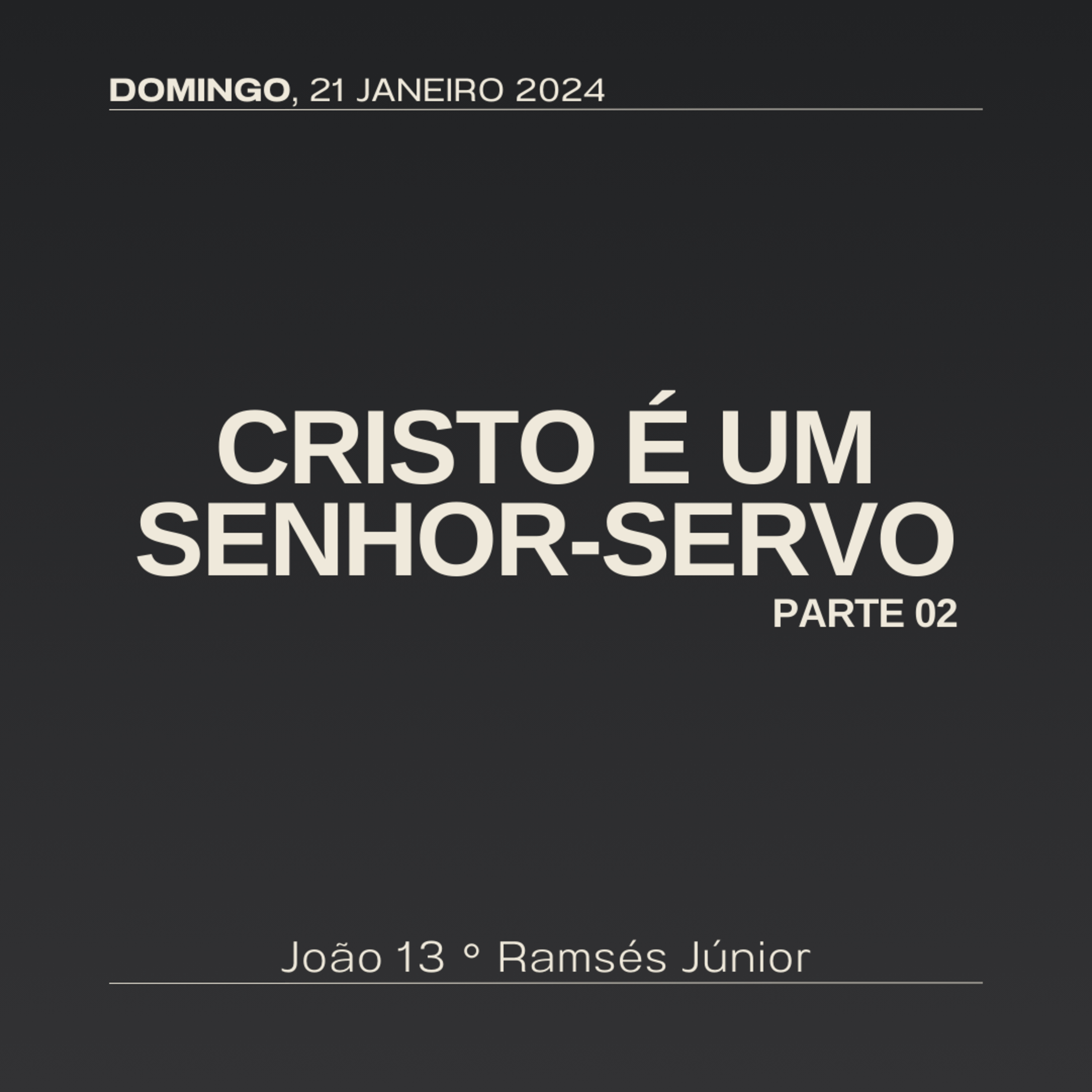 Cristo é um Senhor-Servo (Parte 02) | João 13 | Ramsés Júnior episode artwork