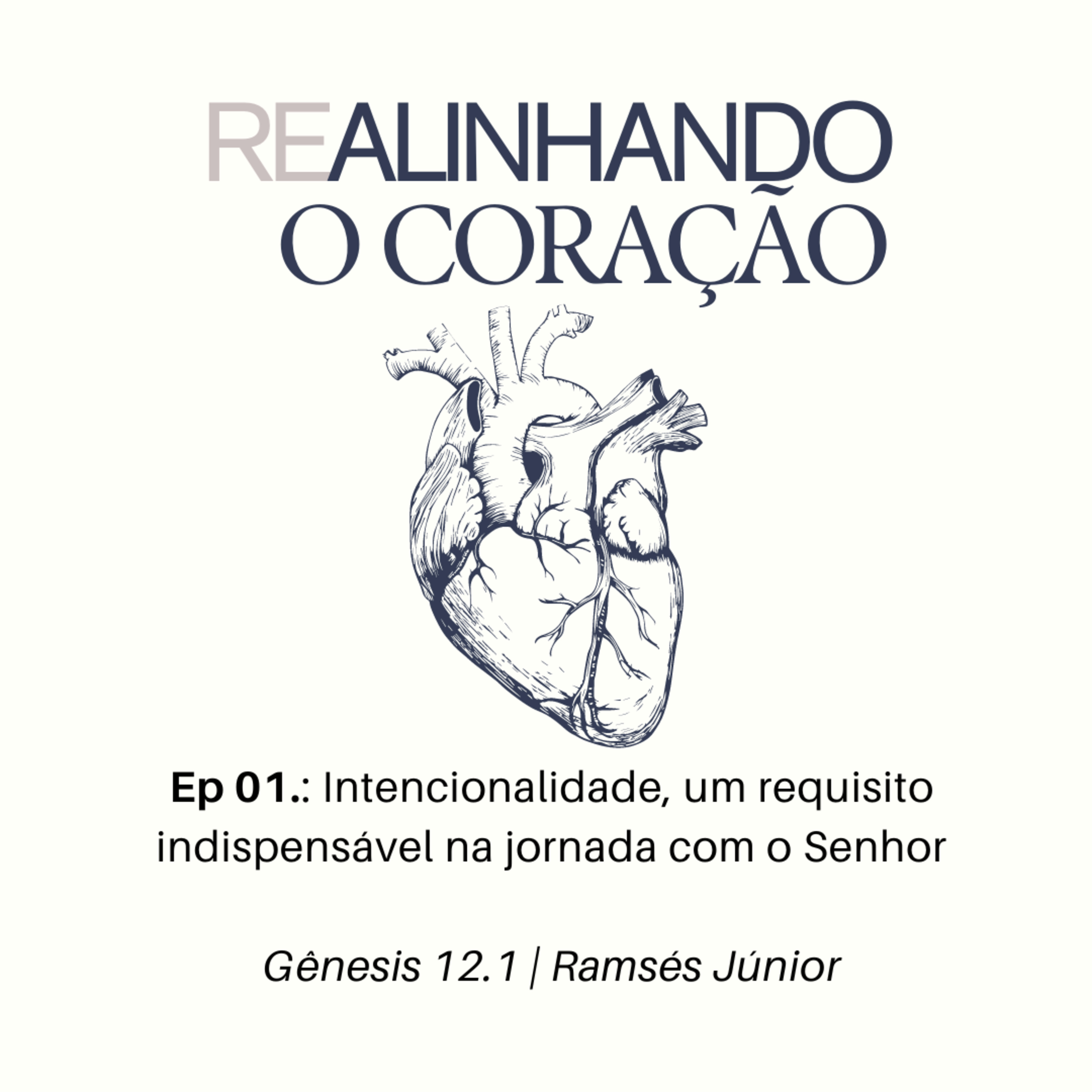 Intencionalidade, um requisito indispensável na jornada com o Senhor | Gênesis 12.1 | Ramsés Júnior episode artwork