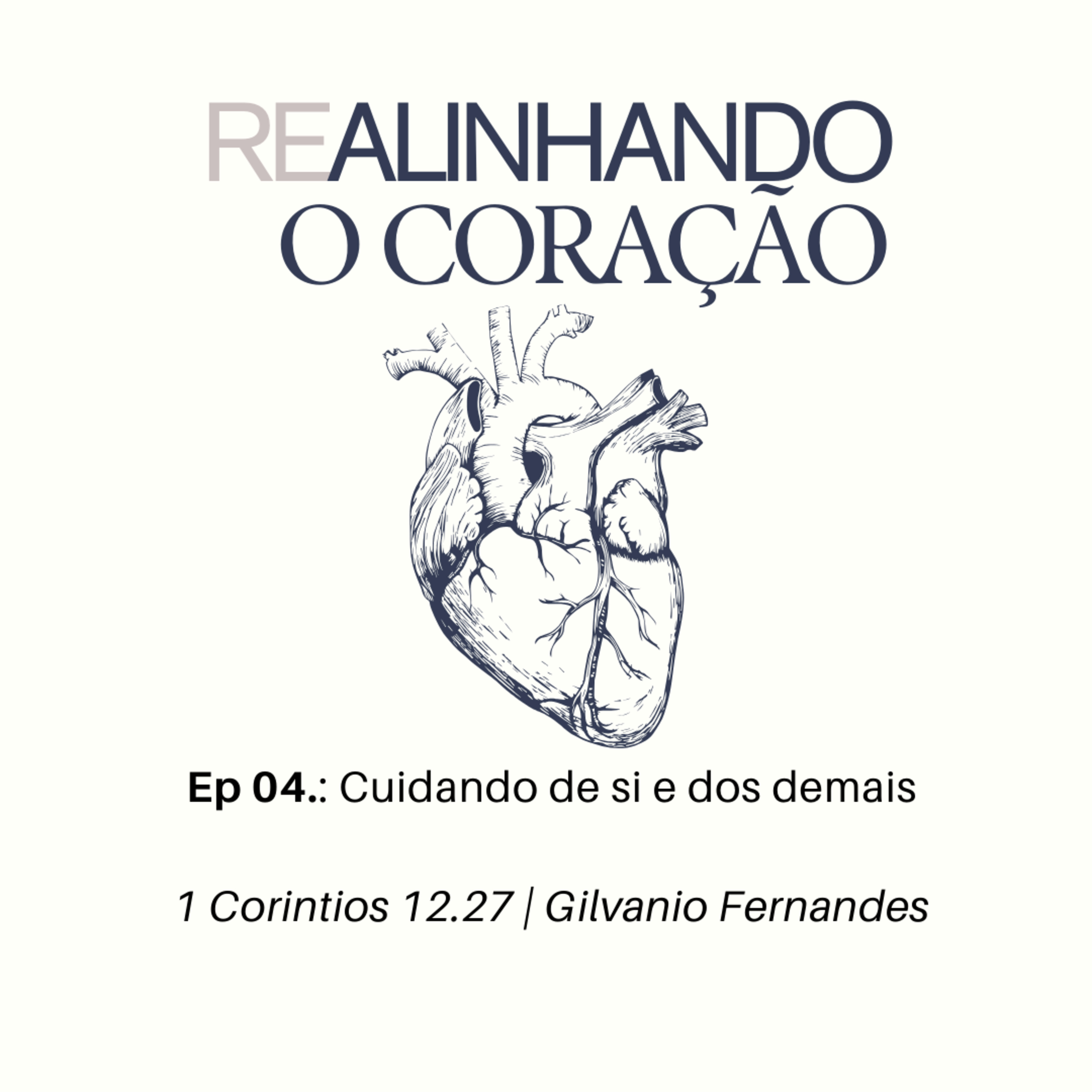 Cuidando de si e dos demais | 1 Corintios 12.27 | Gilvanio Fernandes episode artwork