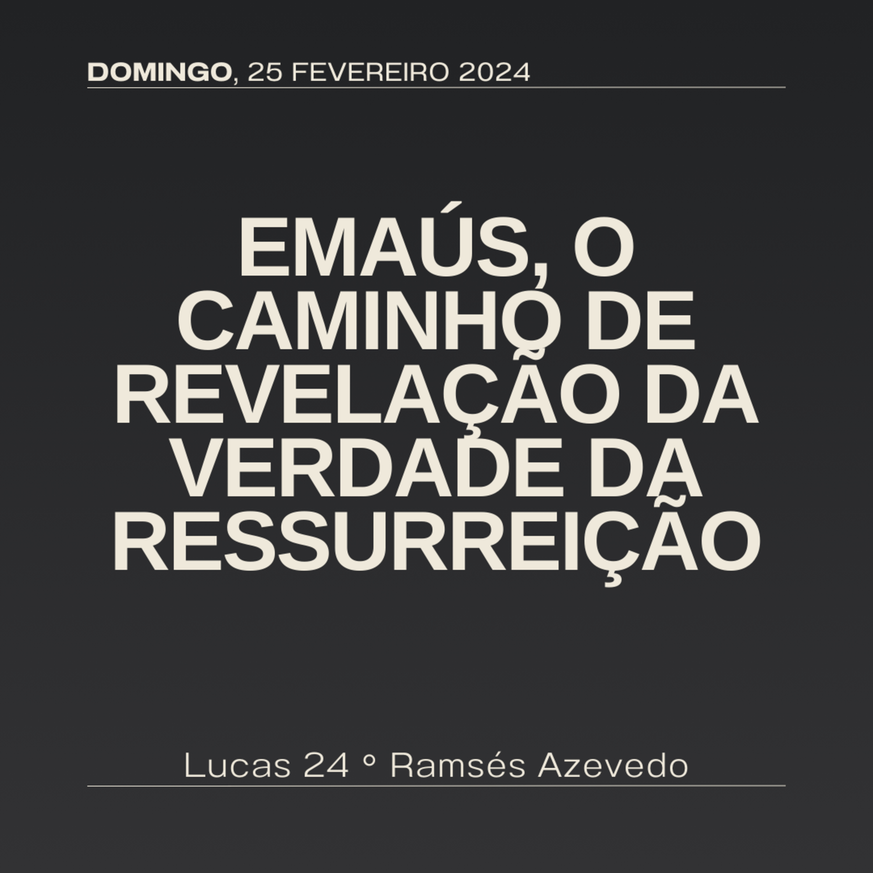 Emaús, o caminho de revelação da verdade da ressurreição | Lucas 24 | Ramsés Azevedo episode artwork