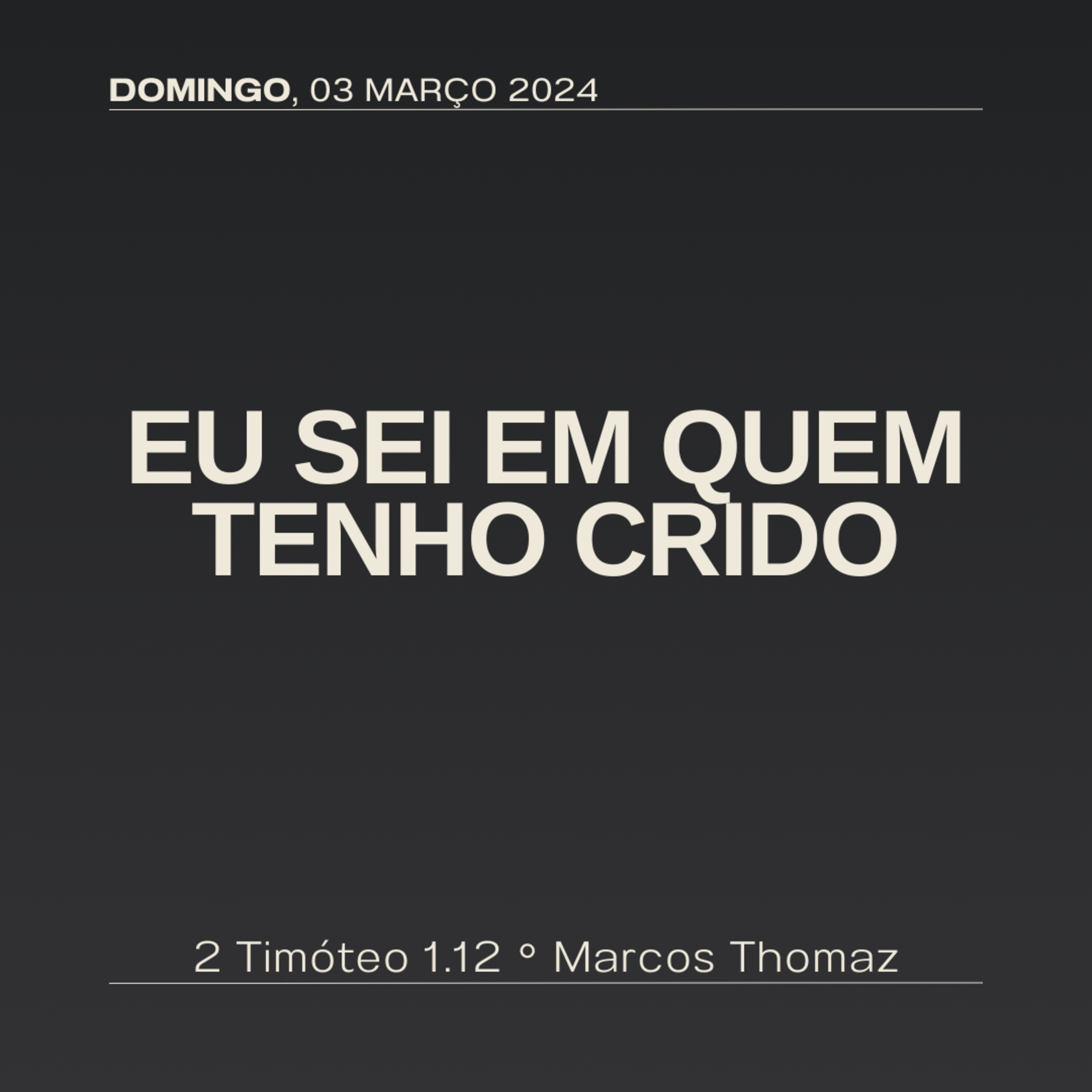 Eu sei em quem tenho crido | 2 Timóteo 1.12 | Marcos Thomaz episode artwork