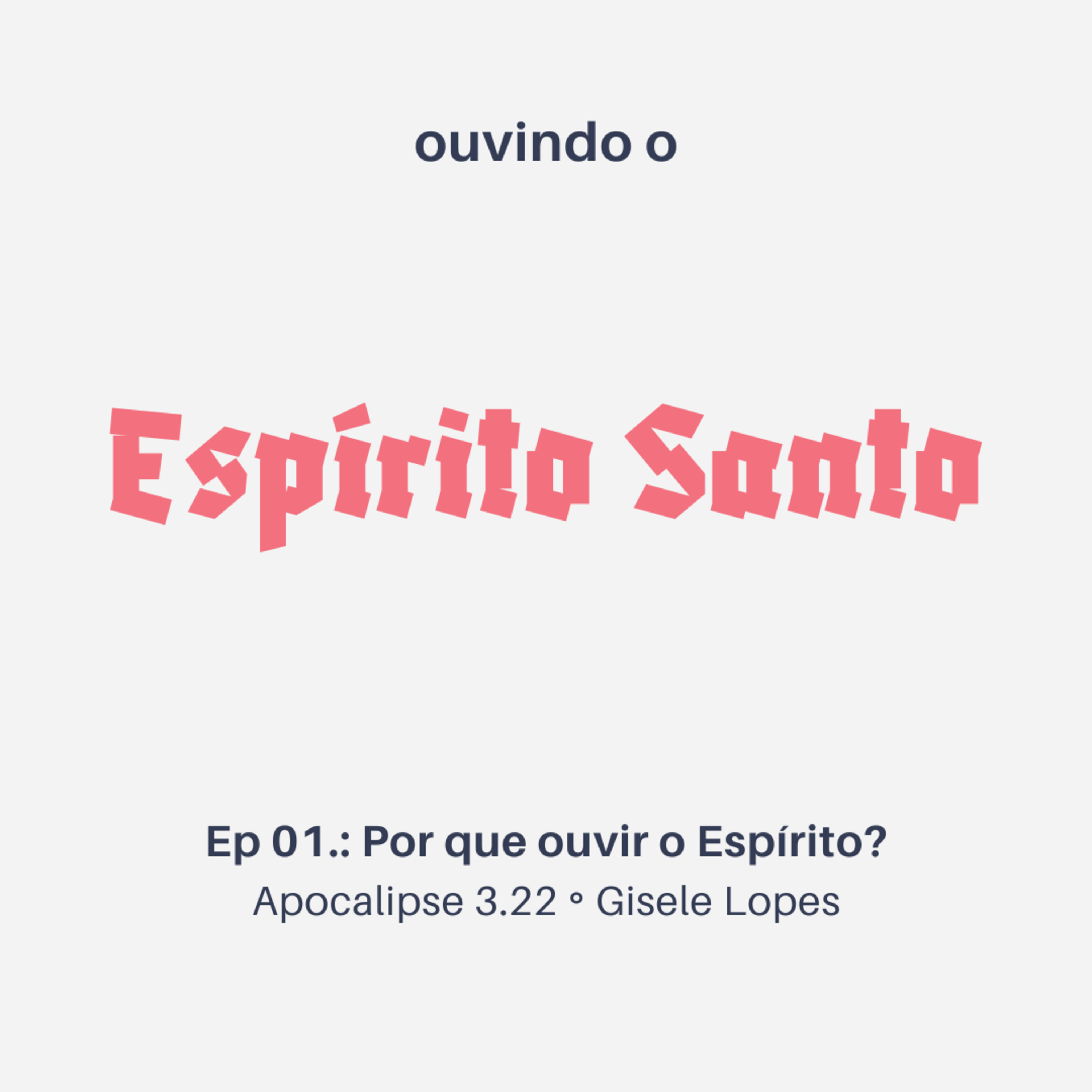Por que ouvir o Espírito? | Apocalipse 3.22 | Gisele Lopes episode artwork