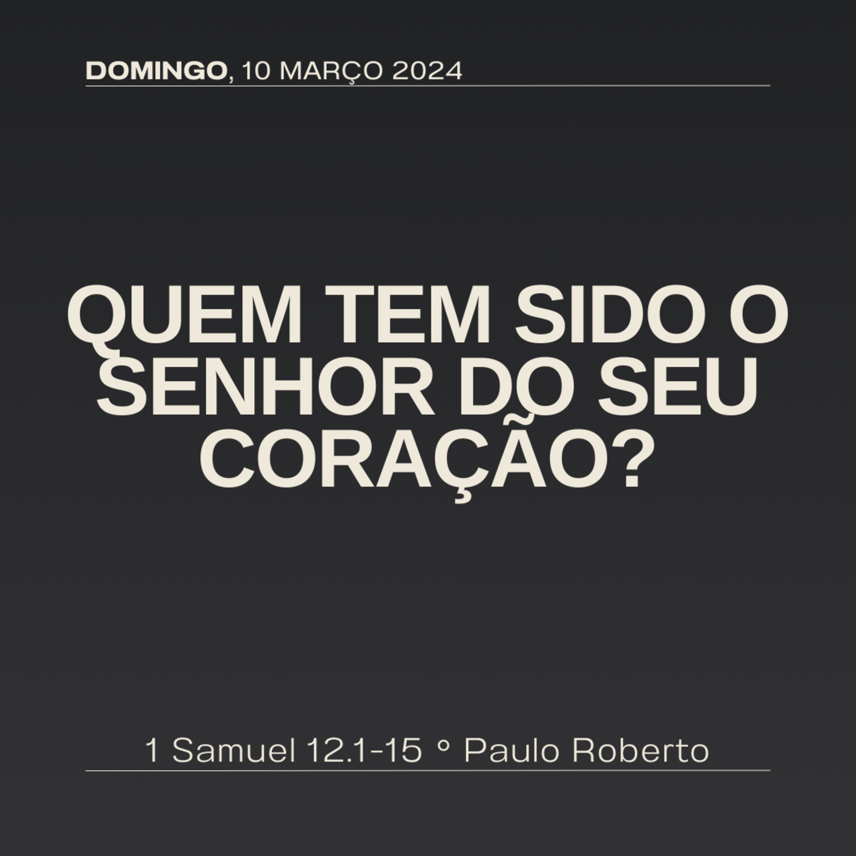 Quem tem sido o Senhor do seu coração? | 1 Samuel 12.1-15 | Paulo Roberto episode artwork