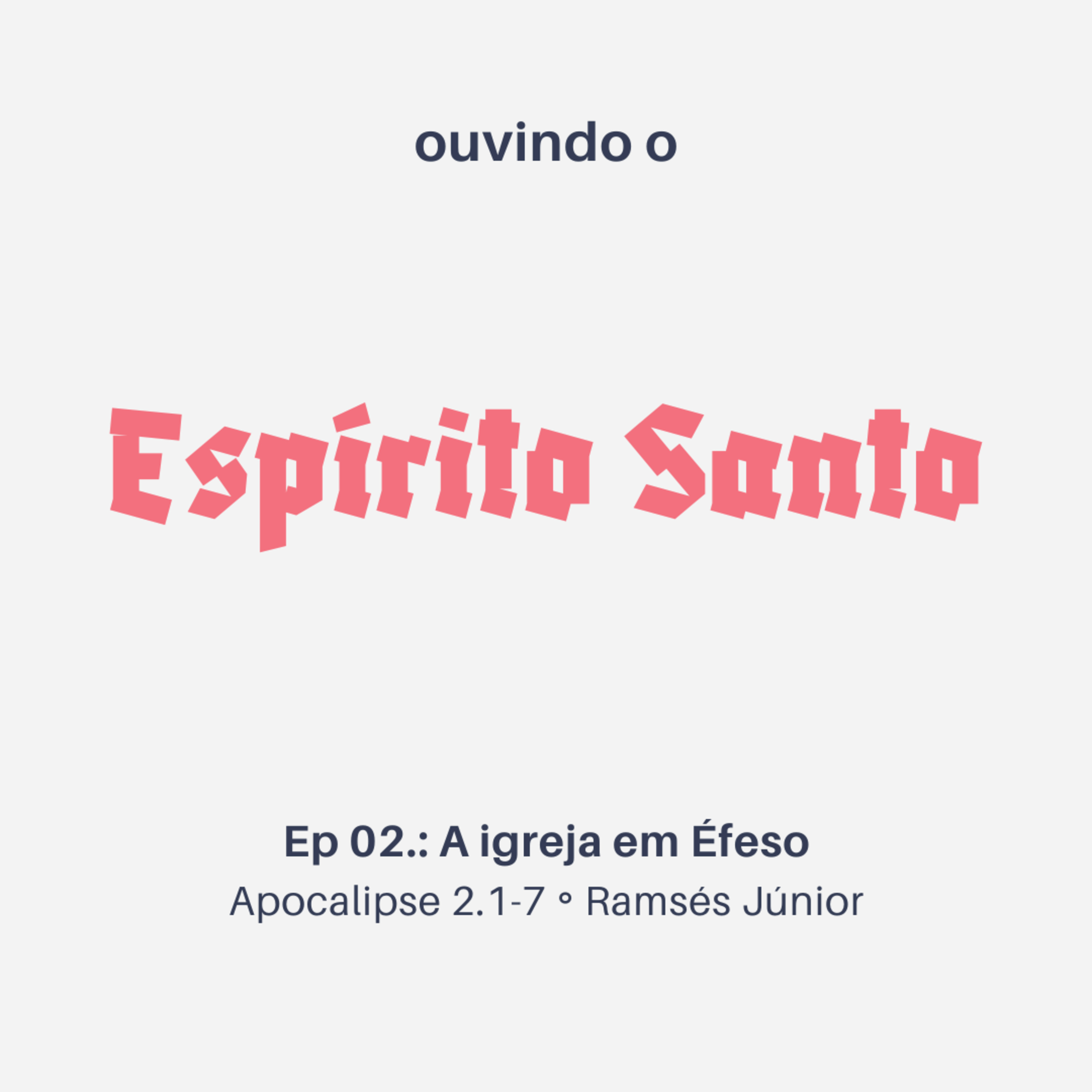 A igreja em Éfeso | Apocalipse 2.1-7 | Ramsés Júnior episode artwork